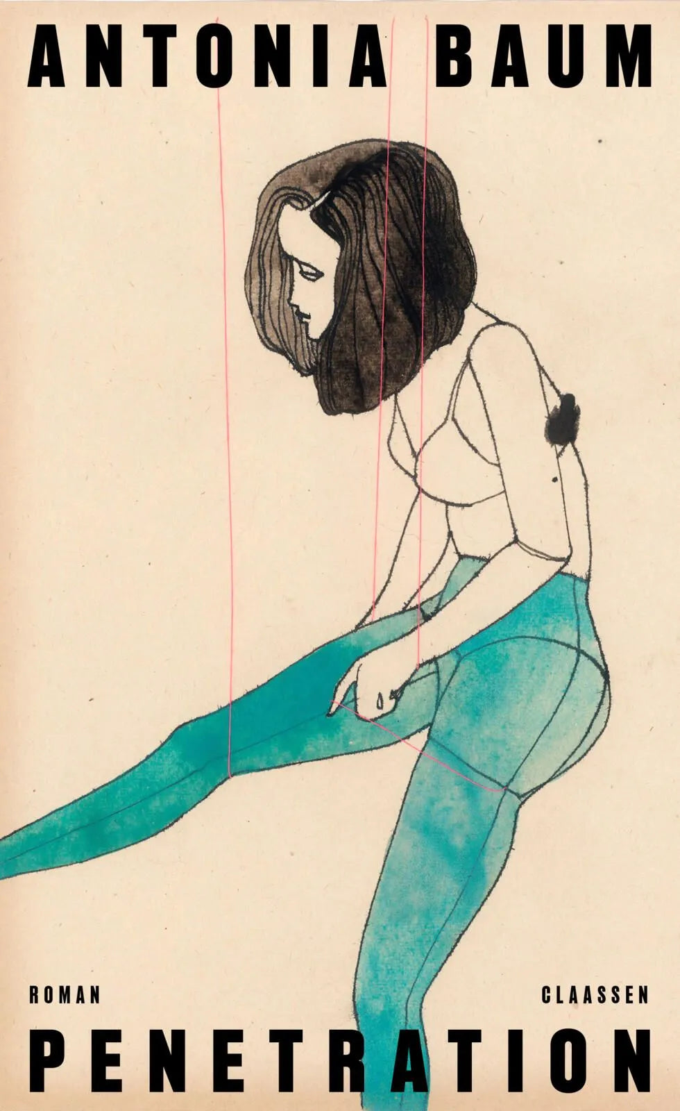 Cover: Penetration (Hardcover) von Antonia Baum