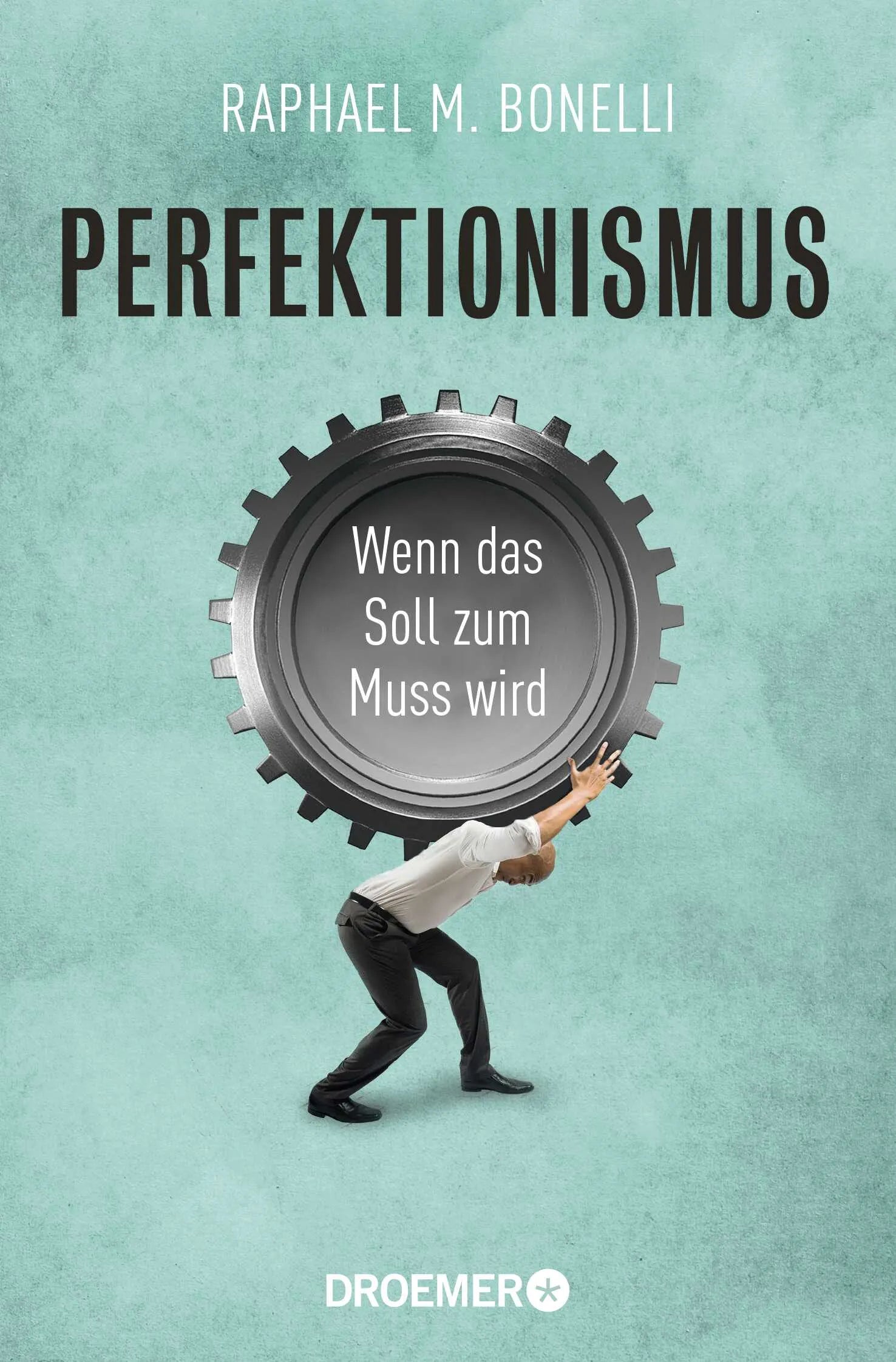Buchcover von 'Perfektionismus' - Taschenbuch von Raphael M. Bonelli