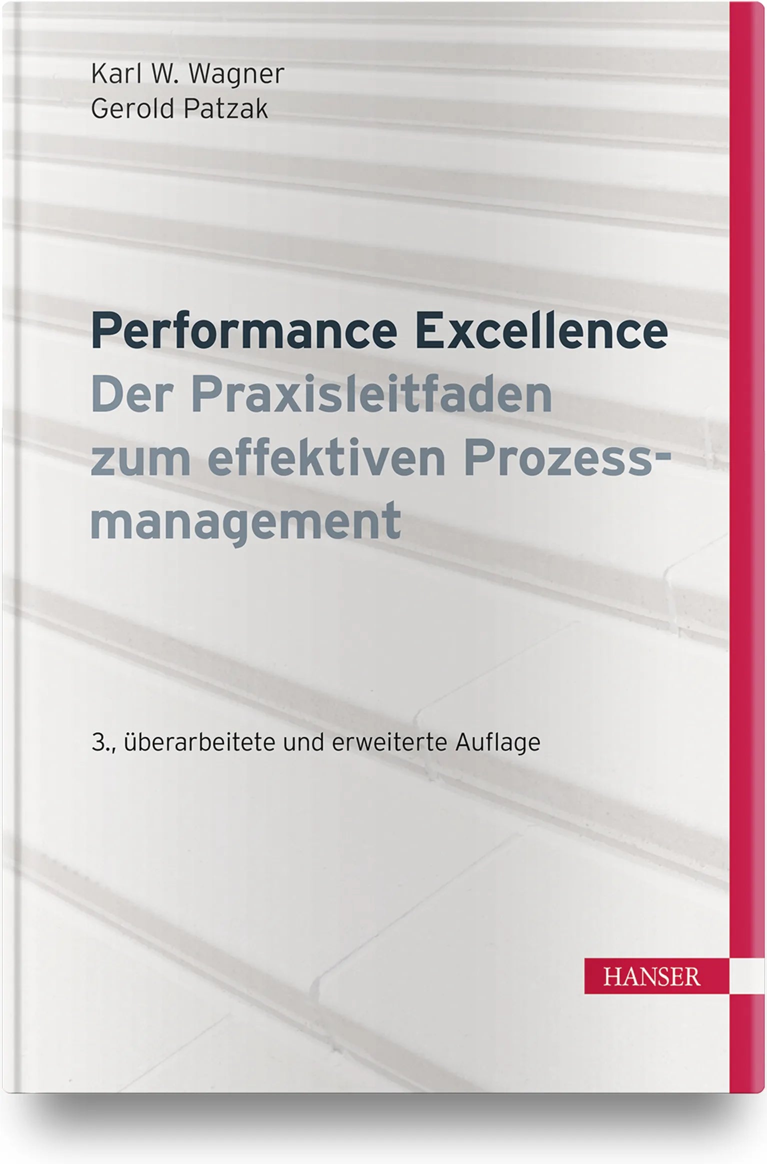 Buchcover von 'Performance Excellence - Der Praxisleitfaden zum effektiven Prozessmanagement' - Gebundene Ausgabe von Karl Werner Wagner
