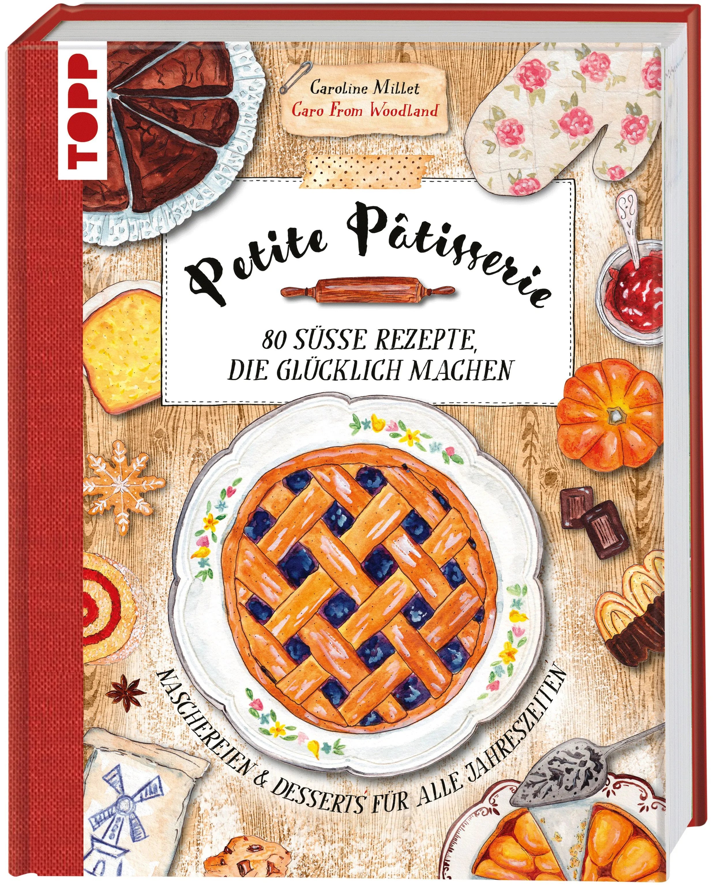 Cover: Petite Pâtisserie. 80 süße Rezepte, die glücklich machen (Hardcover) von Caroline Millet