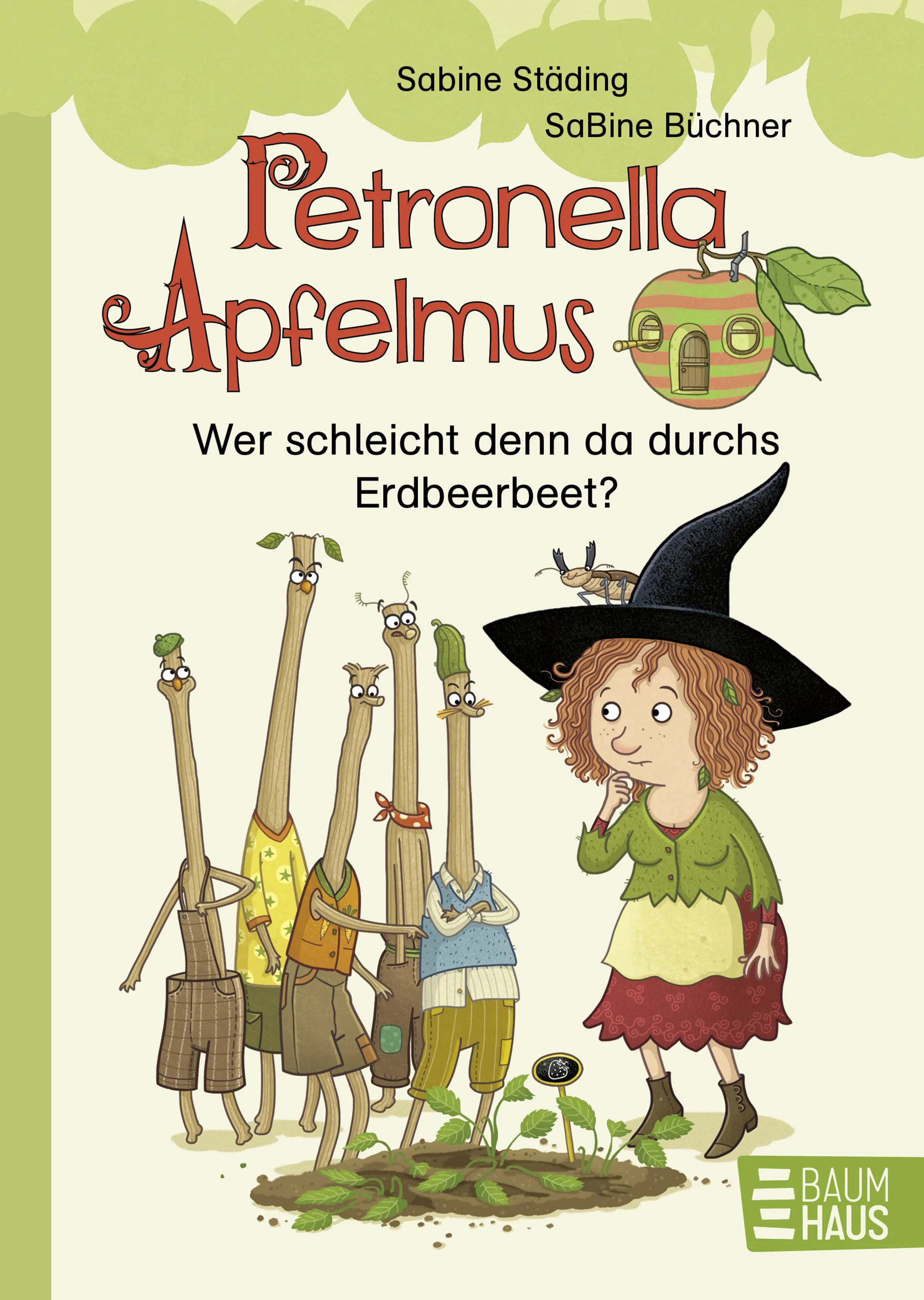 Buchcover von 'Petronella Apfelmus - Wer schleicht denn da durchs Erdbeerbeet?' - Gebundene Ausgabe von Sabine Städing