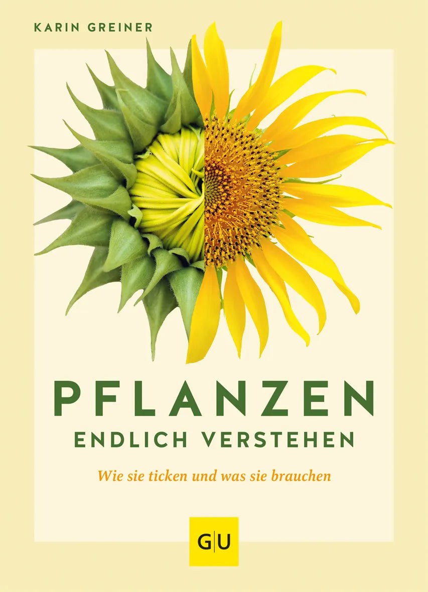 Buchcover von 'Pflanzen endlich verstehen' - Gebundene Ausgabe von Karin Greiner