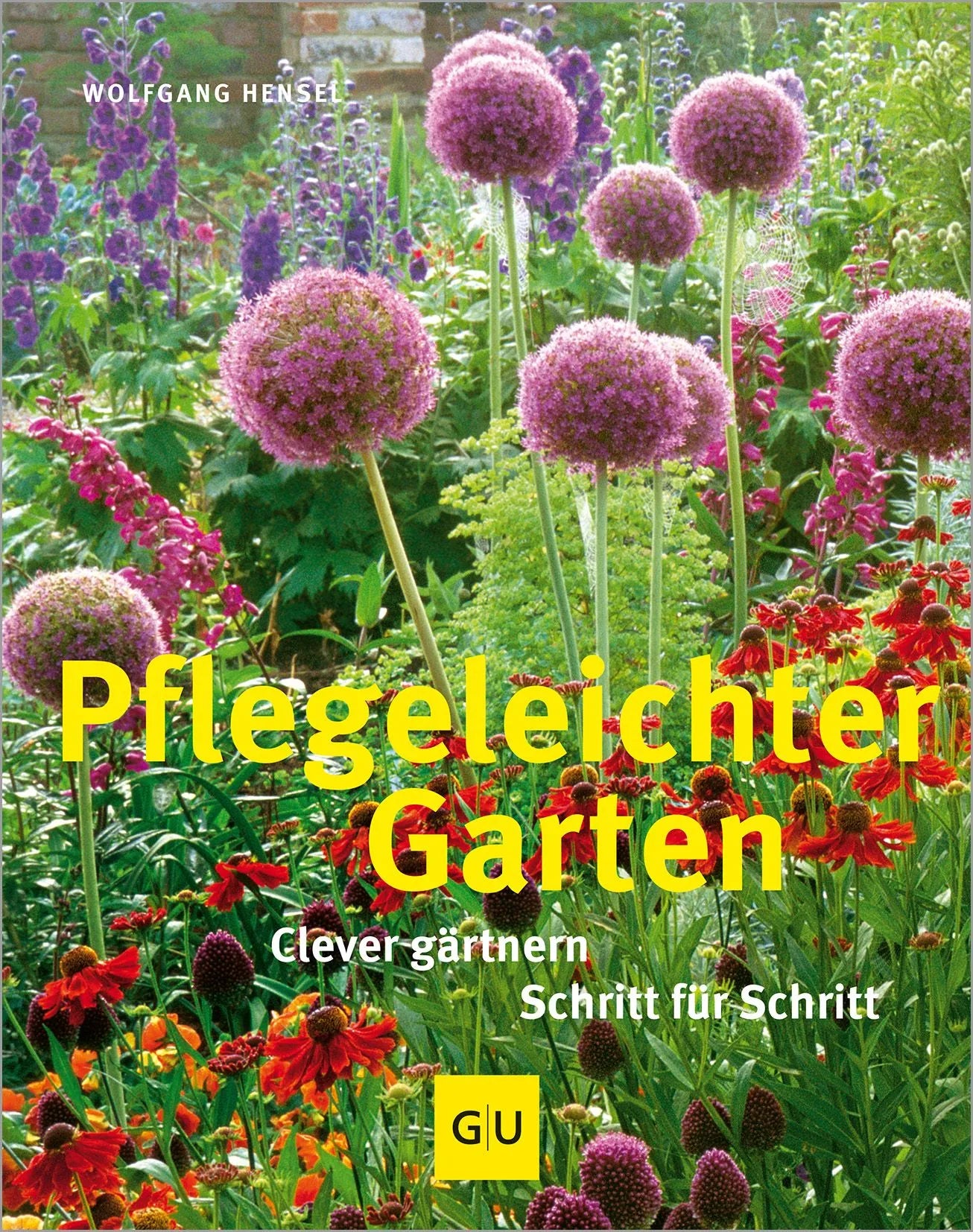 Cover: Pflegeleichter Garten (Hardcover) von Wolfgang Hensel