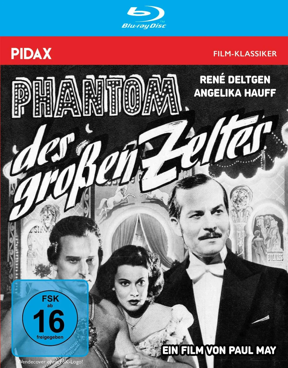 Blu-ray-Cover: Phantom des großen Zeltes. Regie: Paul May