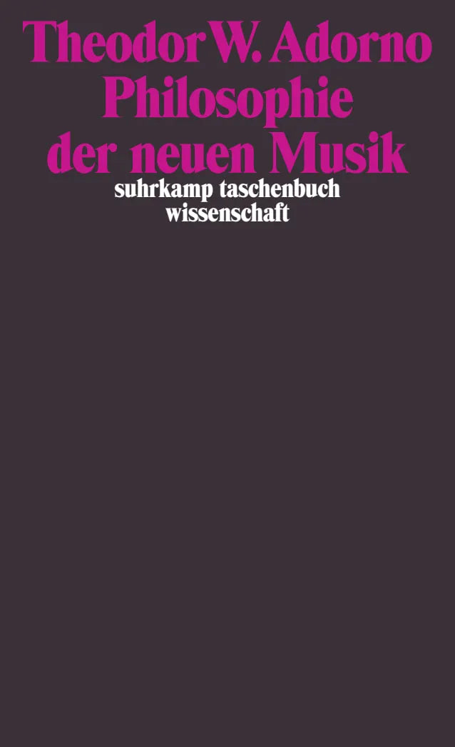 Buchcover von 'Philosophie der neuen Musik' - Taschenbuch von Theodor W. Adorno