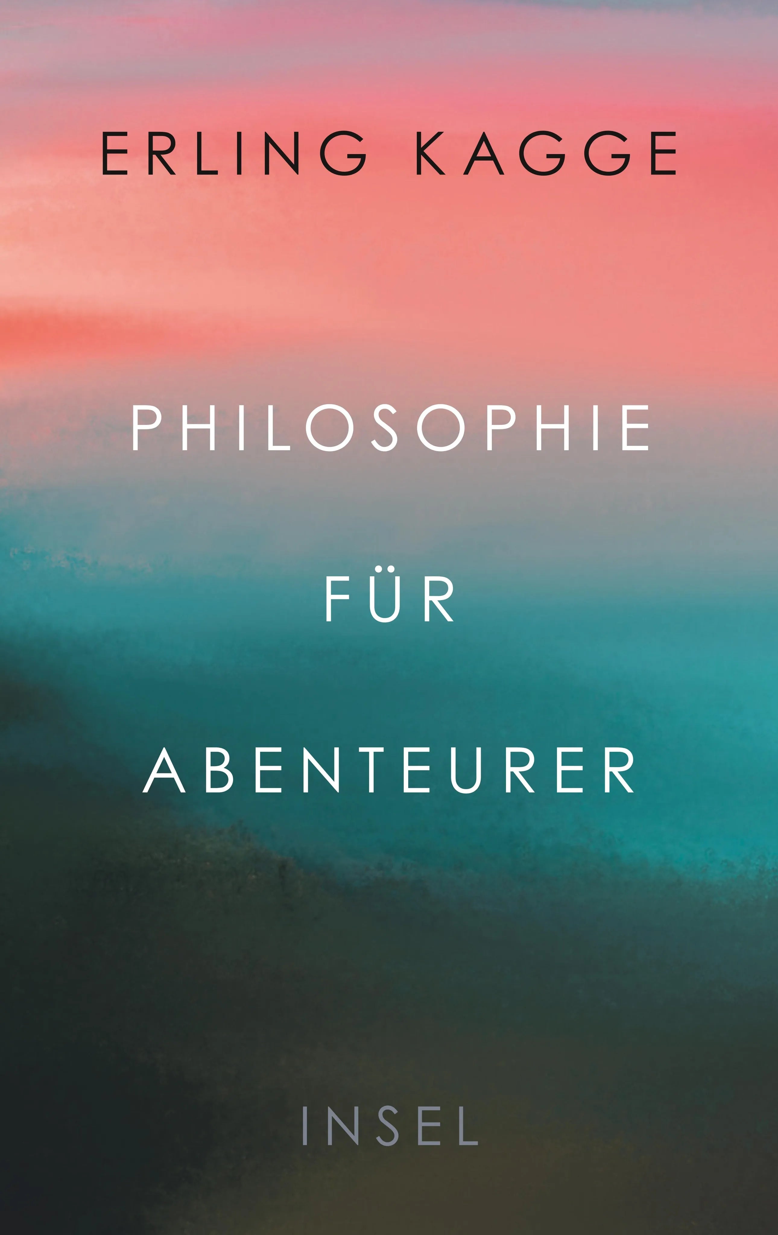 Buchcover von 'Philosophie für Abenteurer' - Gebundene Ausgabe von Erling Kagge