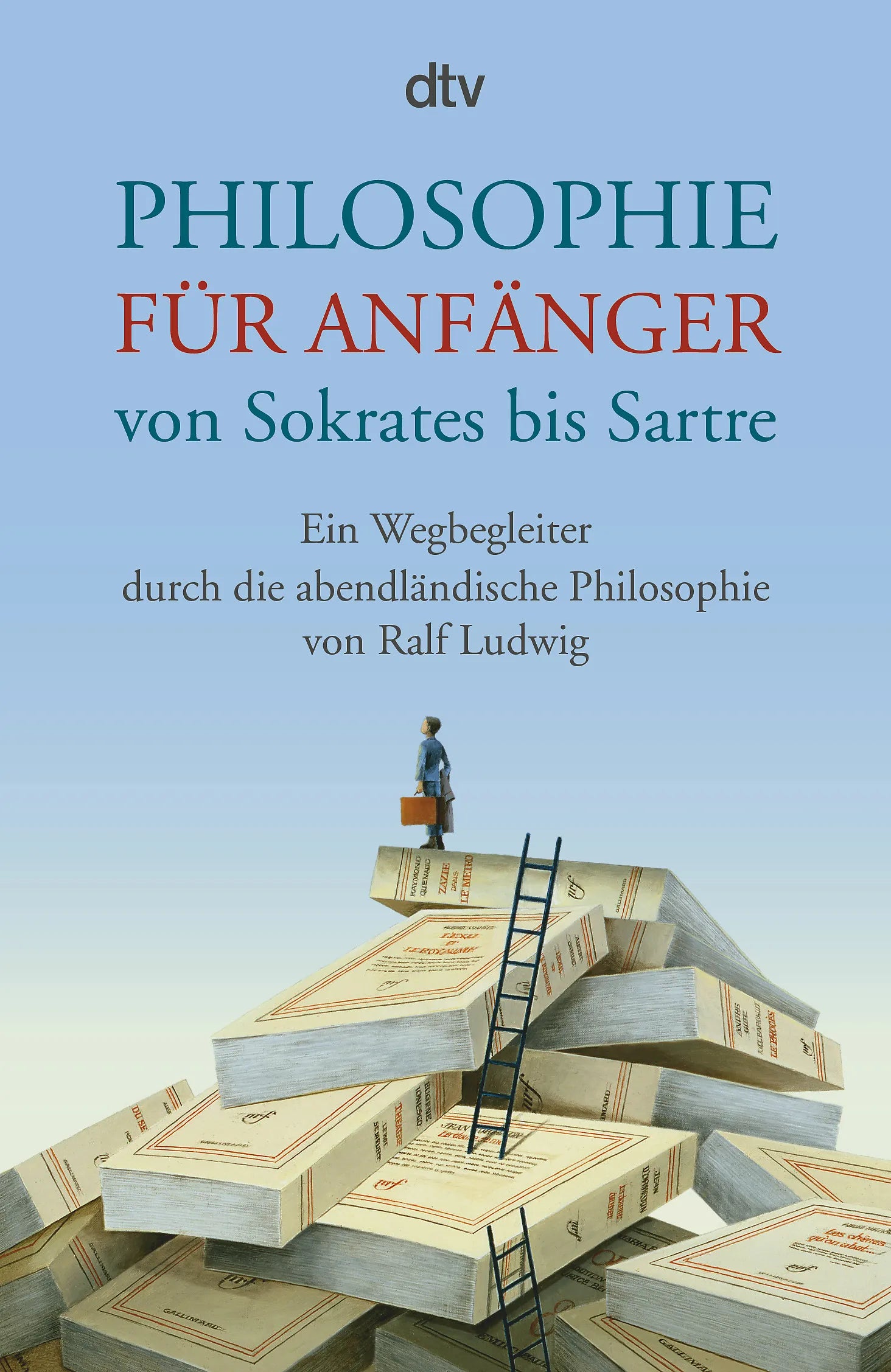 Buchcover von 'Philosophie für Anfänger von Sokrates bis Sartre' - Taschenbuch von Ralf Ludwig