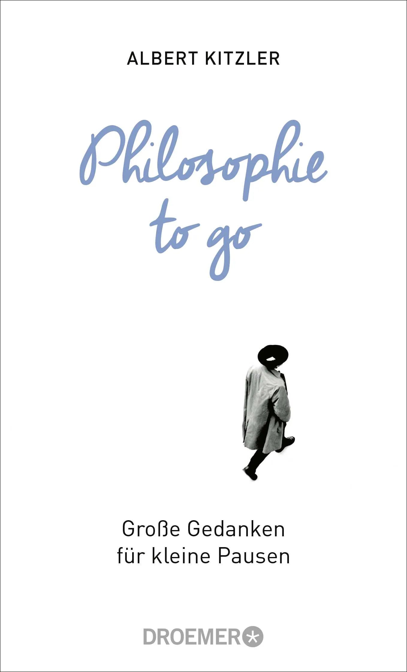 Buchcover von 'Philosophie to go' - Taschenbuch von Albert Kitzler