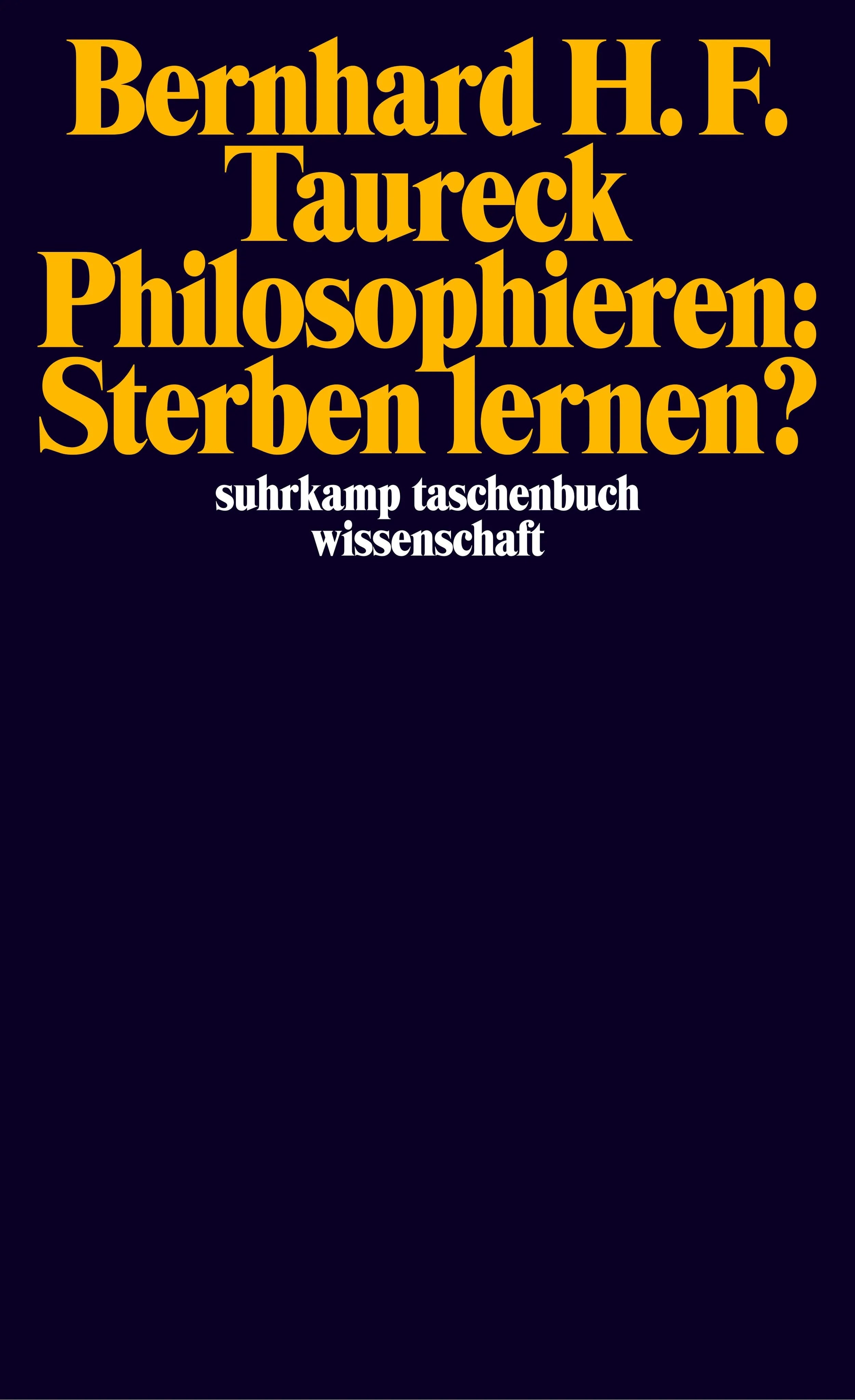 Buchcover von 'Philosophieren: Sterben lernen?' - Taschenbuch von Bernhard H. F. Taureck