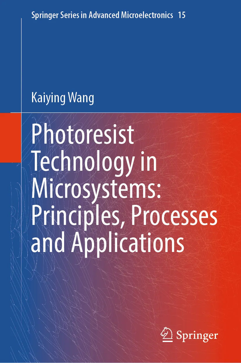 Cover: Photoresist Technology in Microsystems: Principles, Processes and Applications (E-Book) von Kaiying Wang