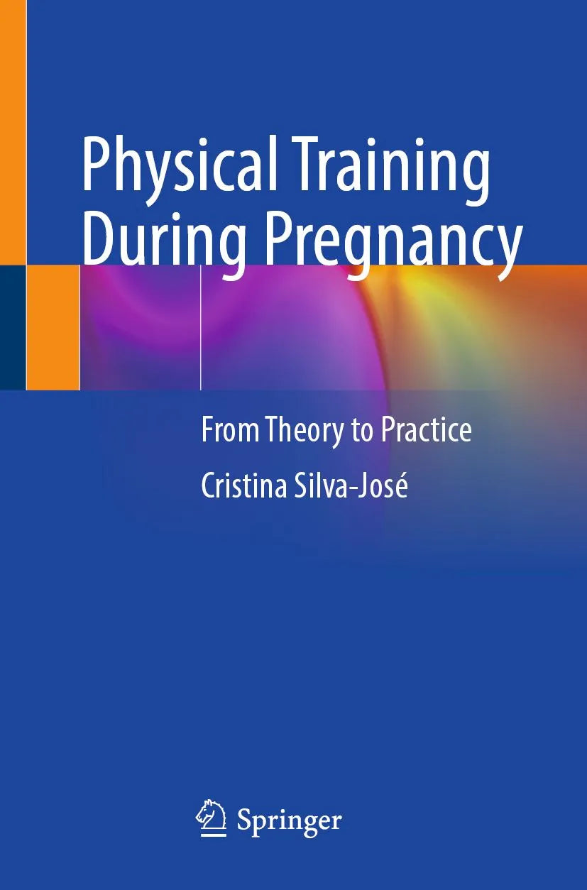 Cover: Physical Training During Pregnancy (E-Book) von Cristina Silva-José