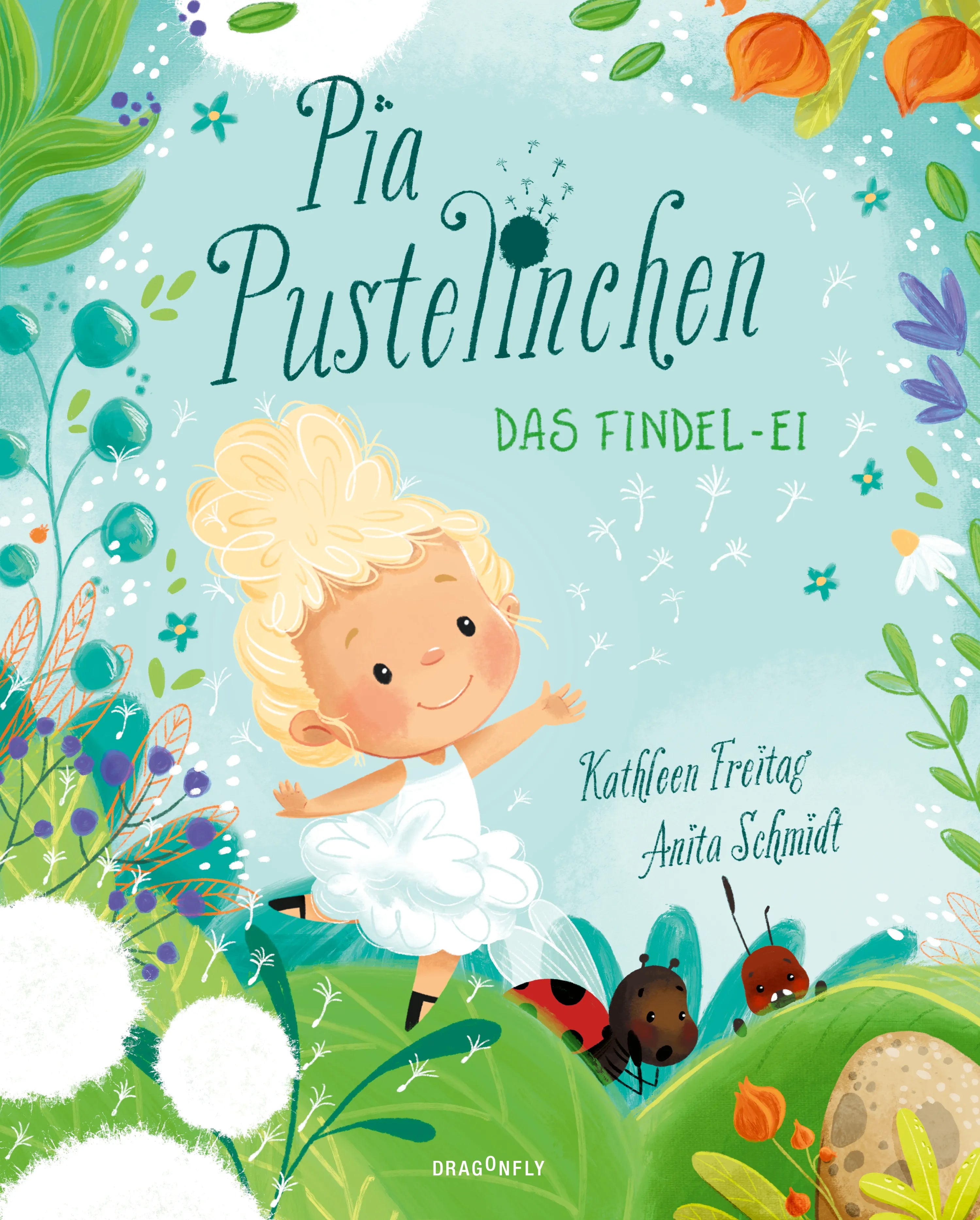 Buchcover von 'Pia Pustelinchen - Das Findelei' - Gebundene Ausgabe von Kathleen Freitag