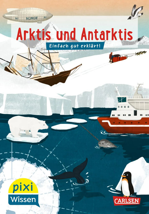 Pixi Wissen 120: Arktis und Antarktis