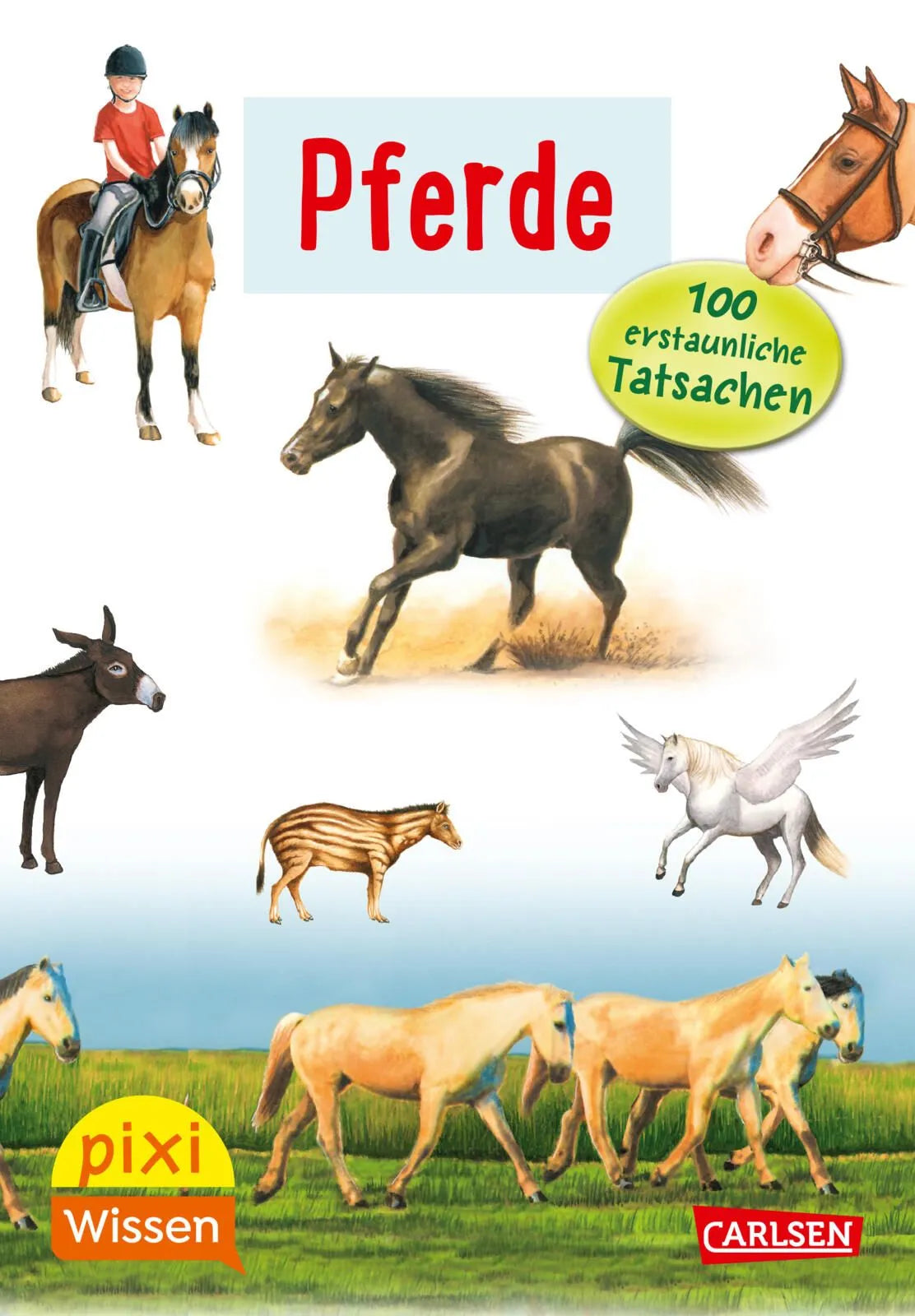 Cover: Pixi Wissen 54: Pferde. 100 erstaunliche Tatsachen (Taschenbuch) von Cordula Thörner