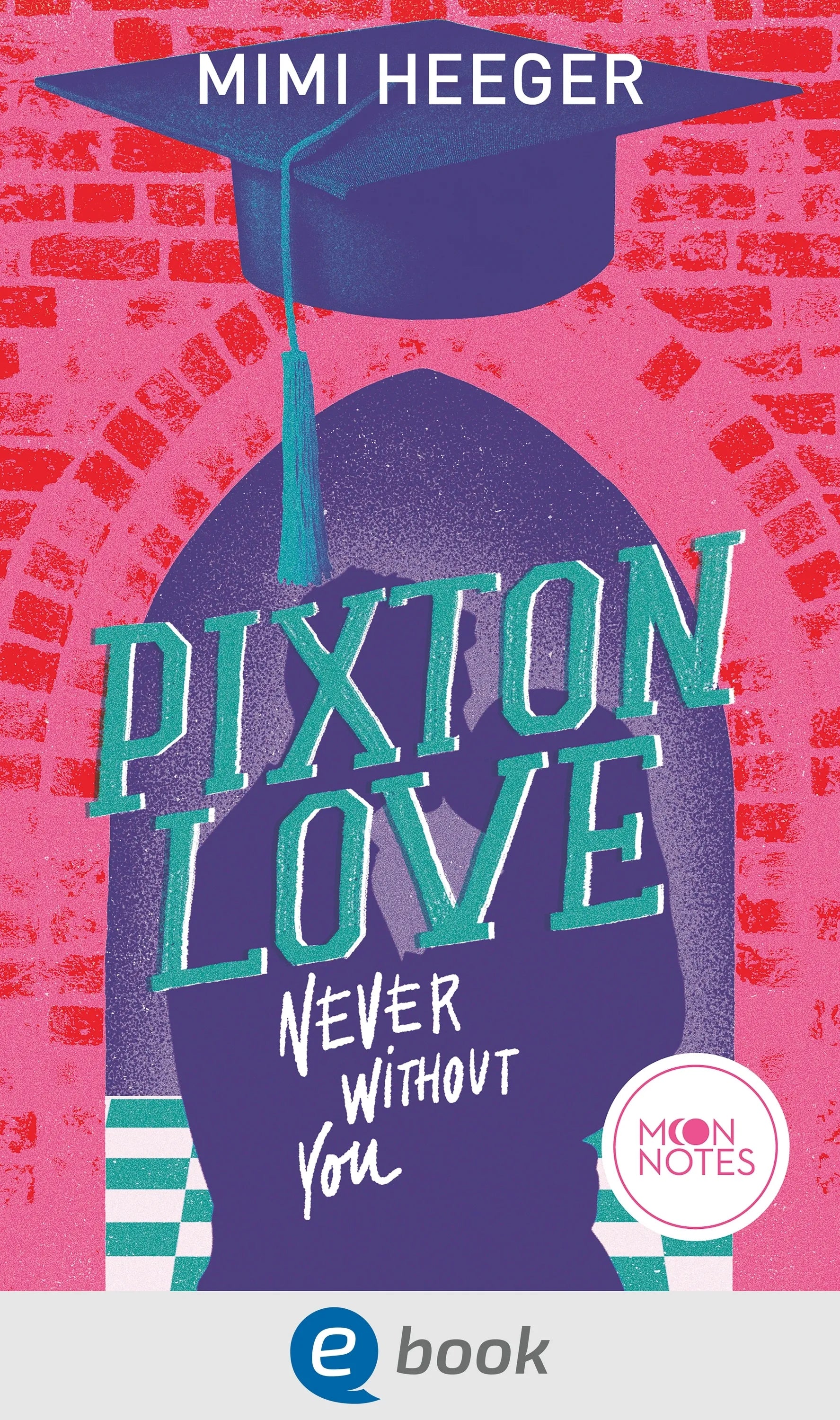 Cover: Pixton Love 1. Never Without You (E-Book) von Mimi Heeger