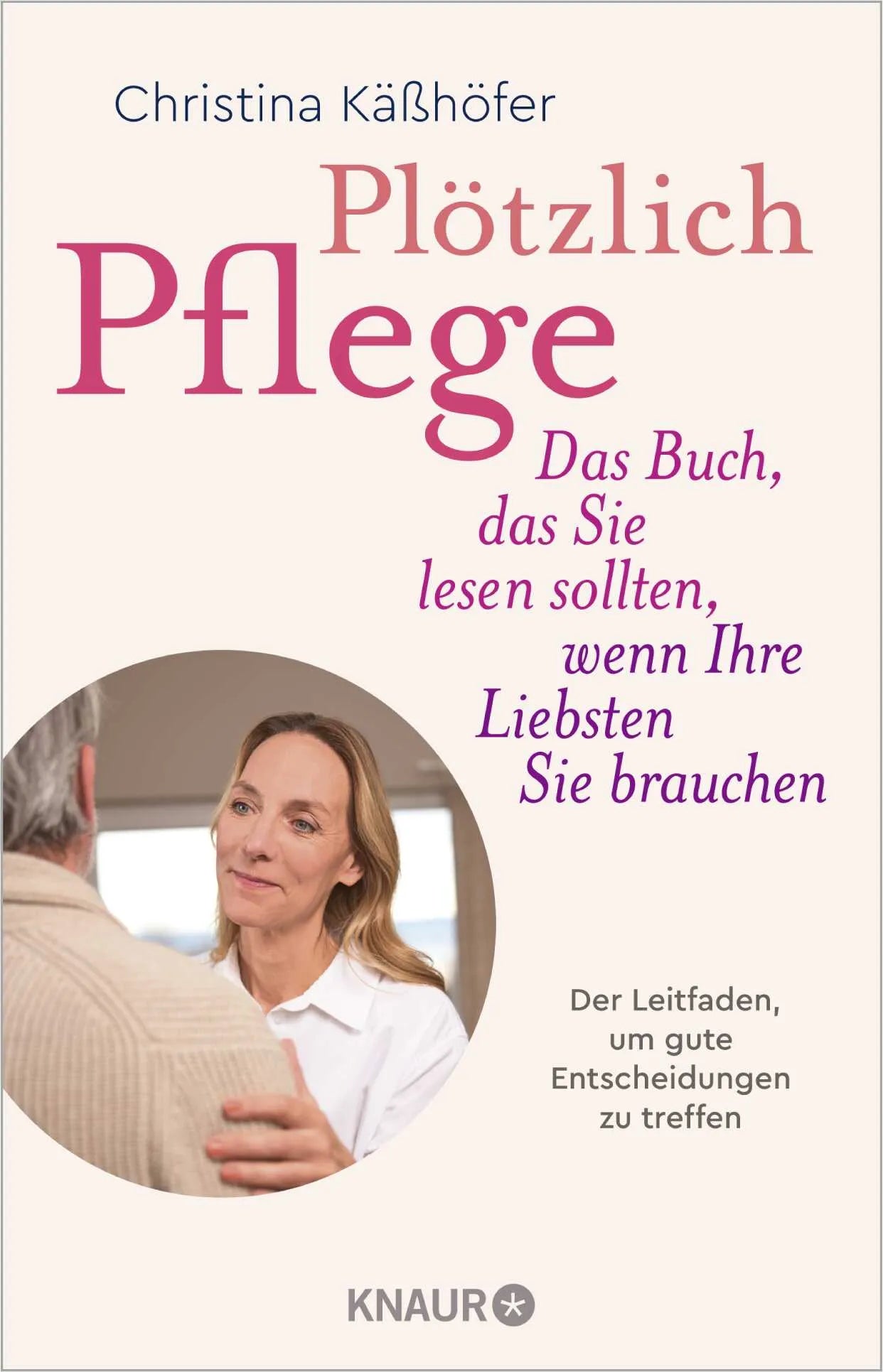 Cover: Plötzlich Pflege (Taschenbuch) von Christina Käßhöfer