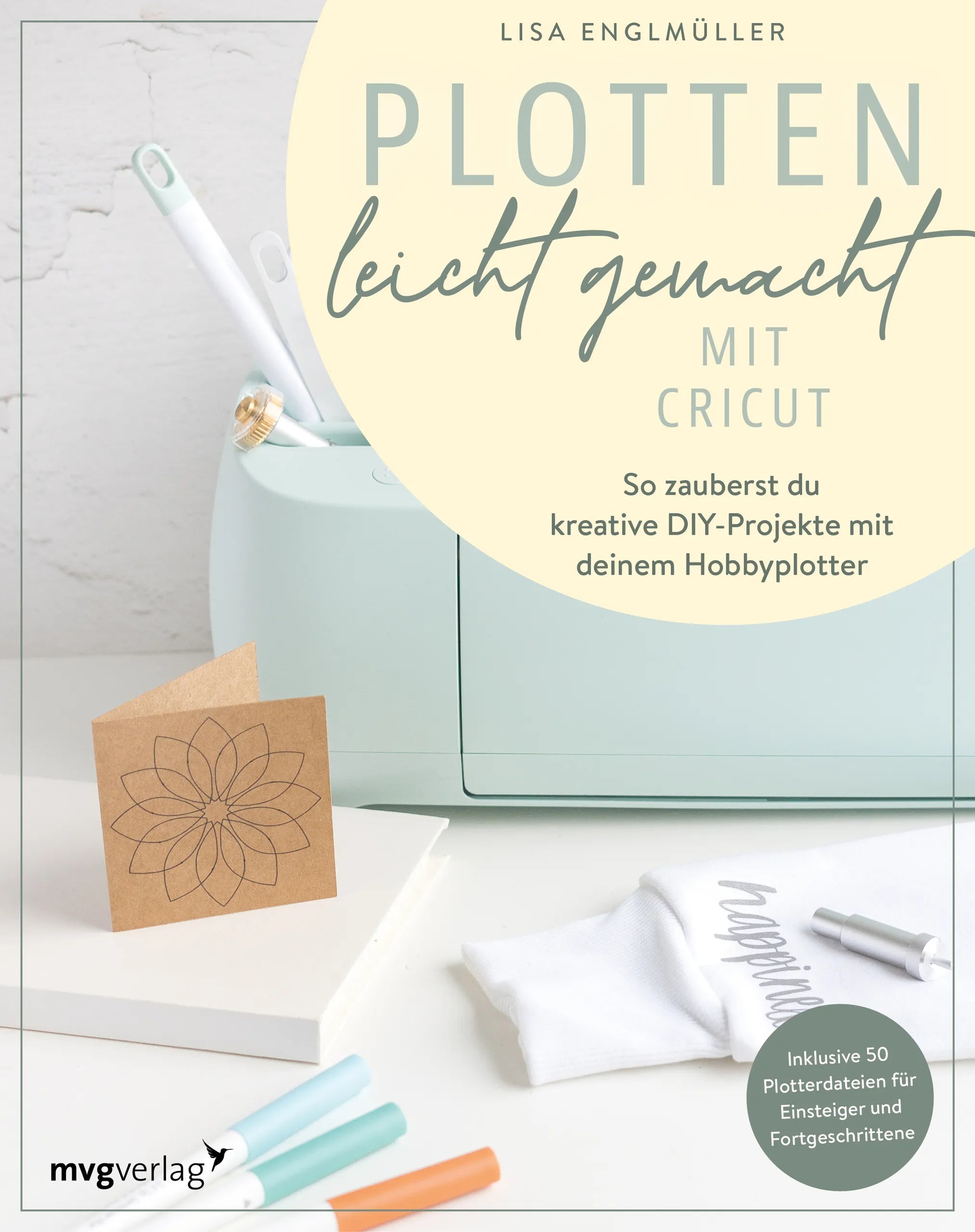Buchcover von 'Plotten leicht gemacht mit Cricut' - Gebundene Ausgabe von Lisa Englmüller
