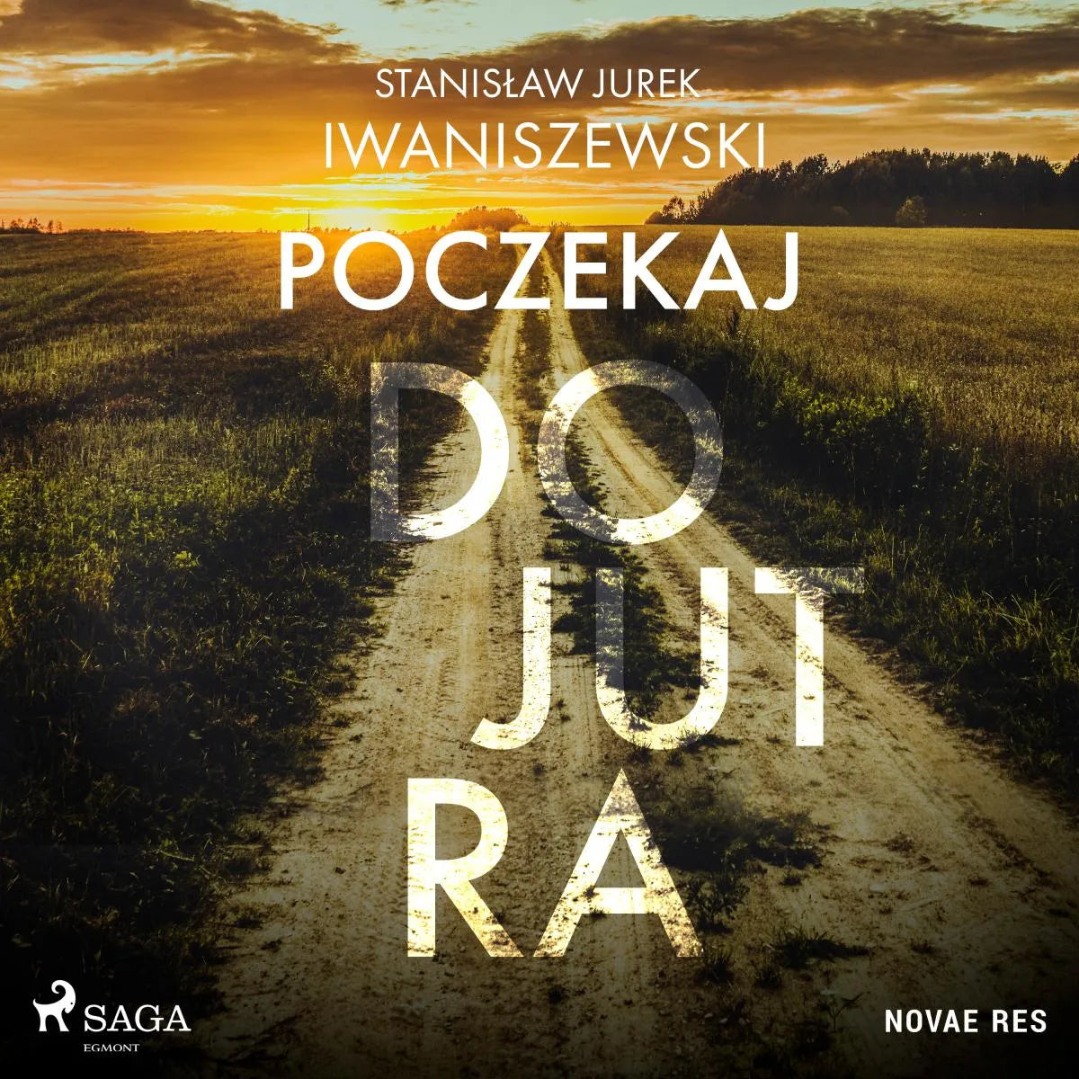 Cover: Poczekaj do jutra (Hörbuch Download) von Stanislaw Jurek Iwaniszewski