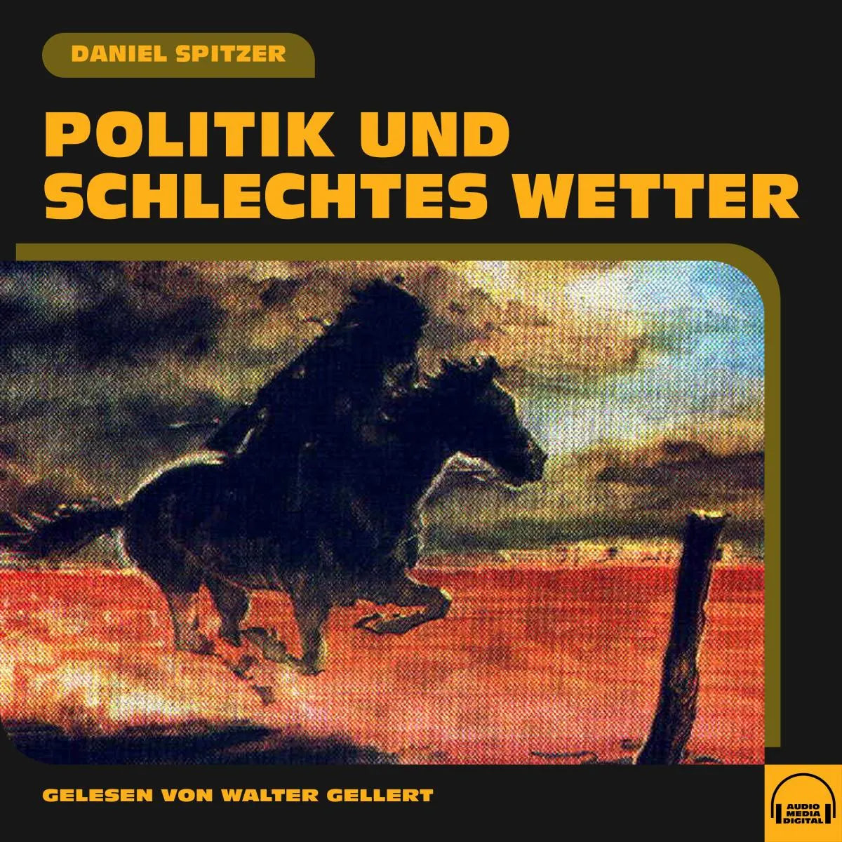 Cover: Politik und schlechtes Wetter (Hörbuch Download) von Daniel Spitzer