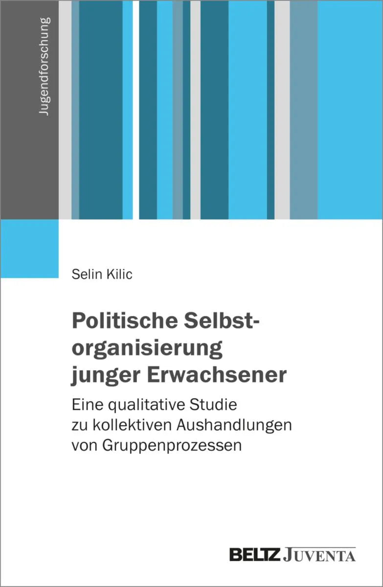 Cover: Politische Selbstorganisierung junger Erwachsener (E-Book) von Selin Kilic