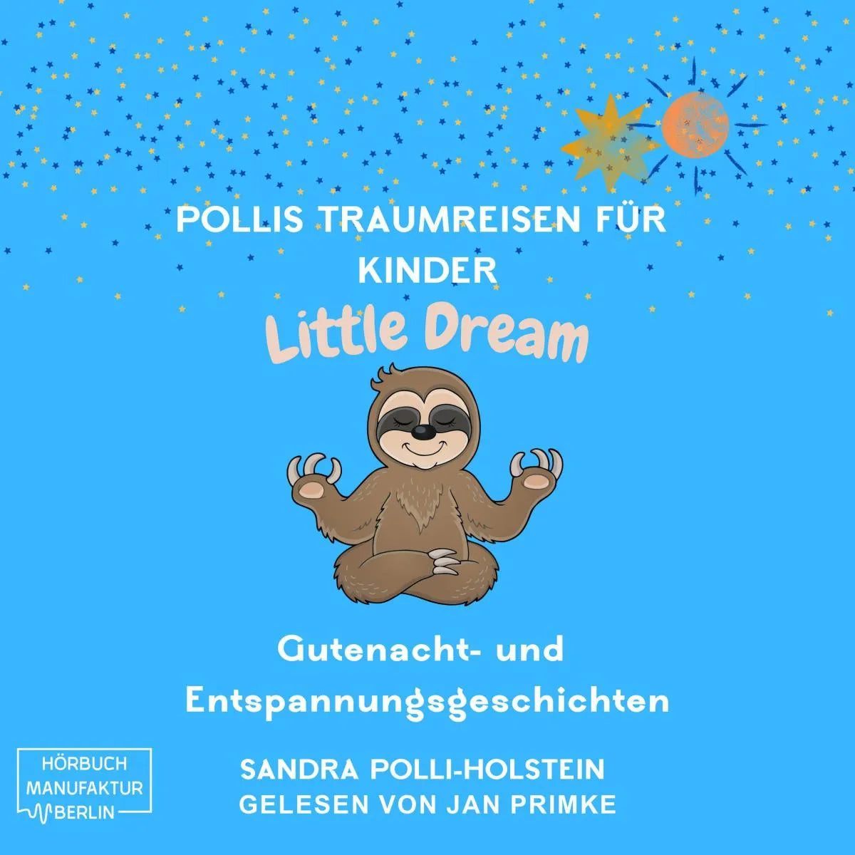 Cover: Pollis Traumreisen für Kinder (Hörbuch Download) von Sandra Polli Holstein