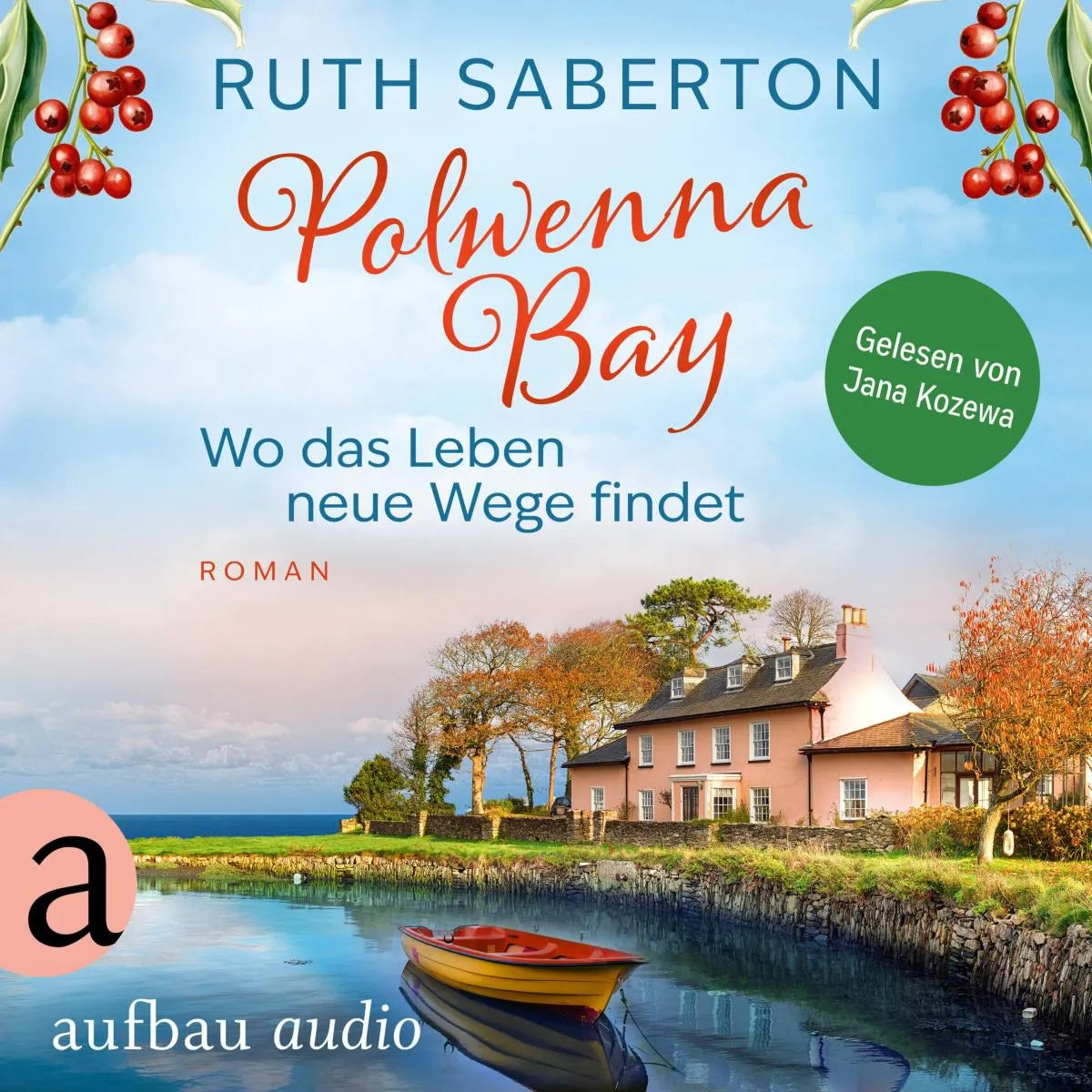 Cover: Polwenna Bay - Wo das Leben neue Wege findet (Hörbuch Download) von Ruth Saberton