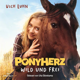 Cover: Ponyherz 1: Wild und frei. Das Hörbuch zum Film (Hörbuch Download) von Usch Luhn