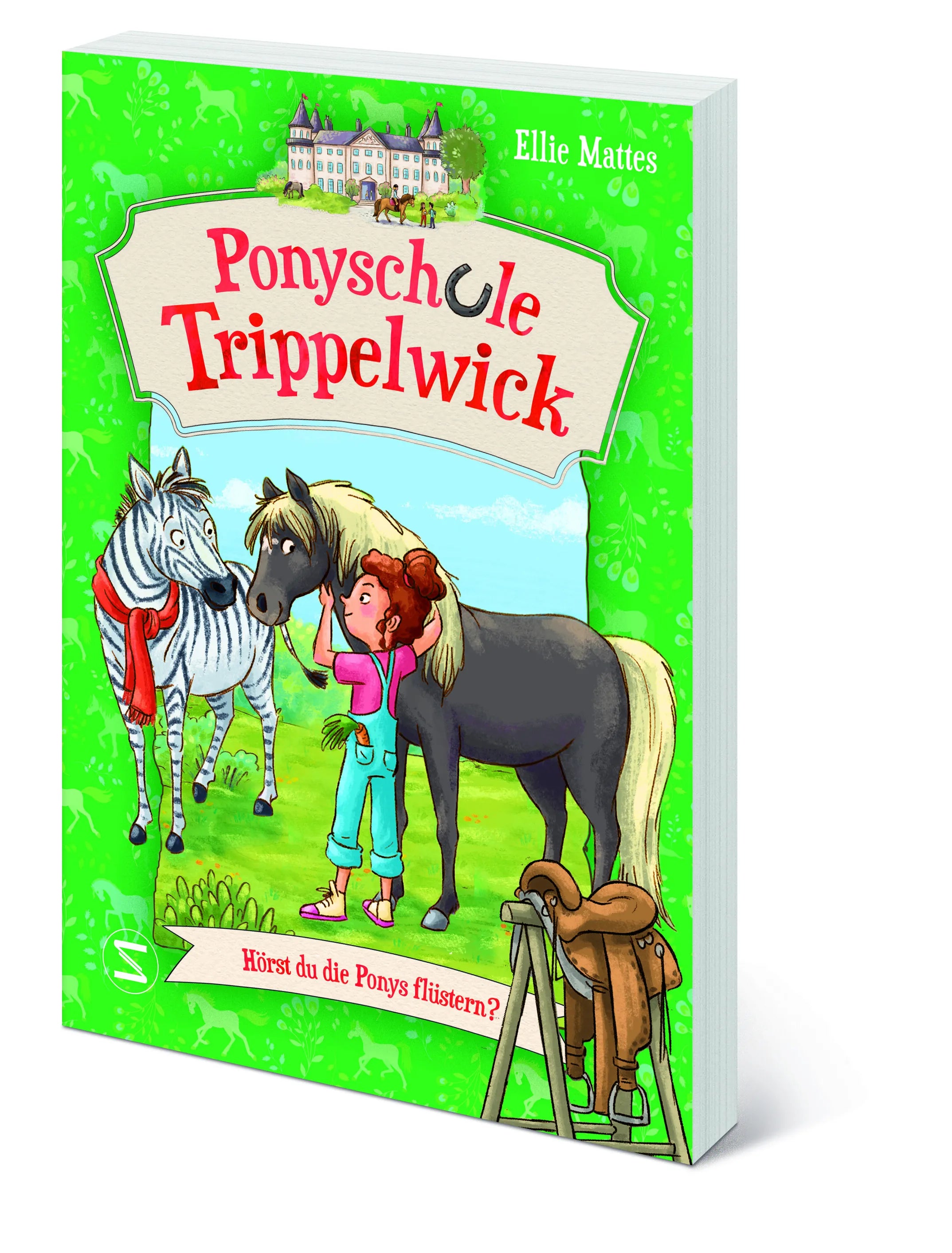 Ellie Mattes - Ponyschule Trippelwick – Hörst du die Ponys flüstern?