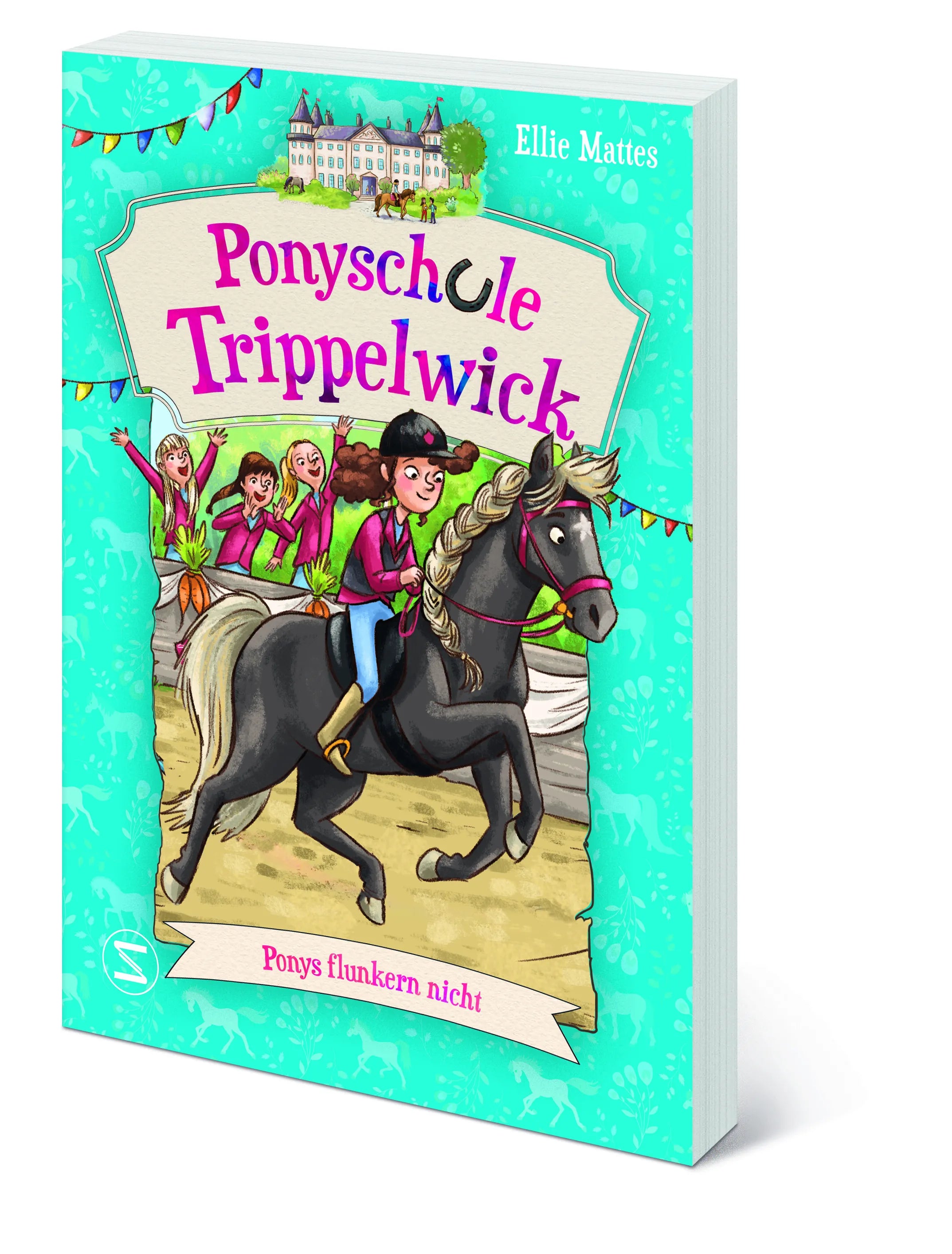 Ellie Mattes - Ponyschule Trippelwick – Ponys flunkern nicht