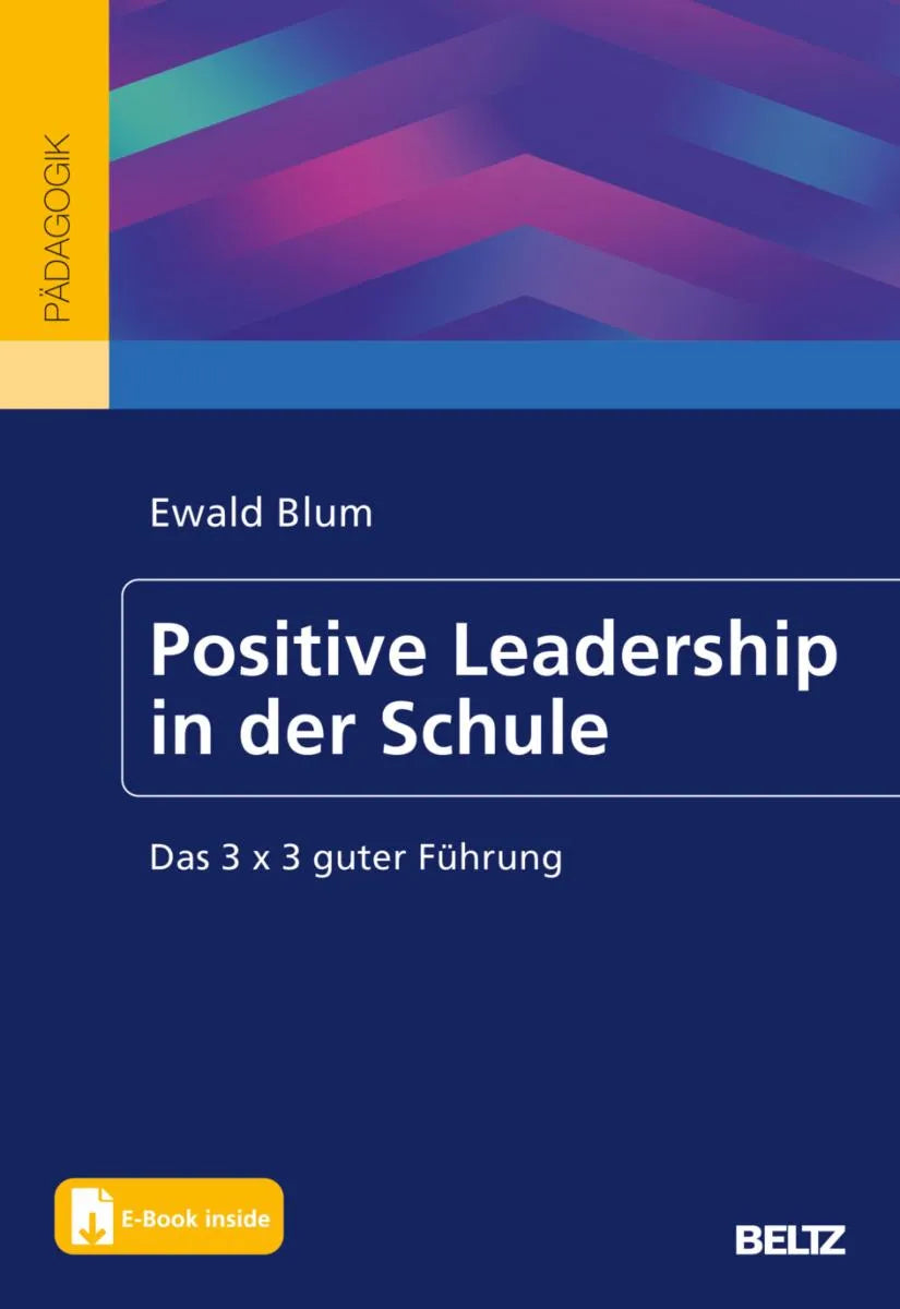 Cover: Positive Leadership in der Schule (E-Book) von Ewald Blum
