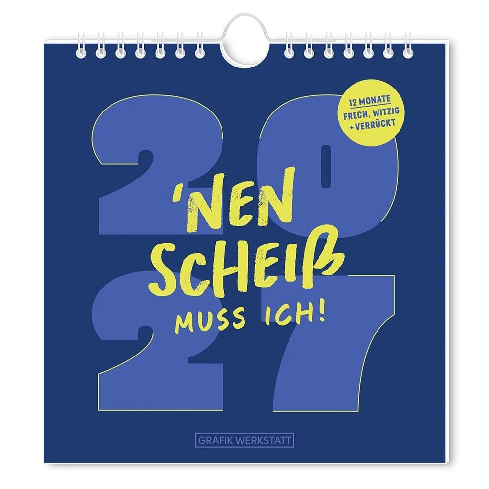 Postkartenkalender: Postkartenkalender 2027 'Nen Scheiß muss ich!