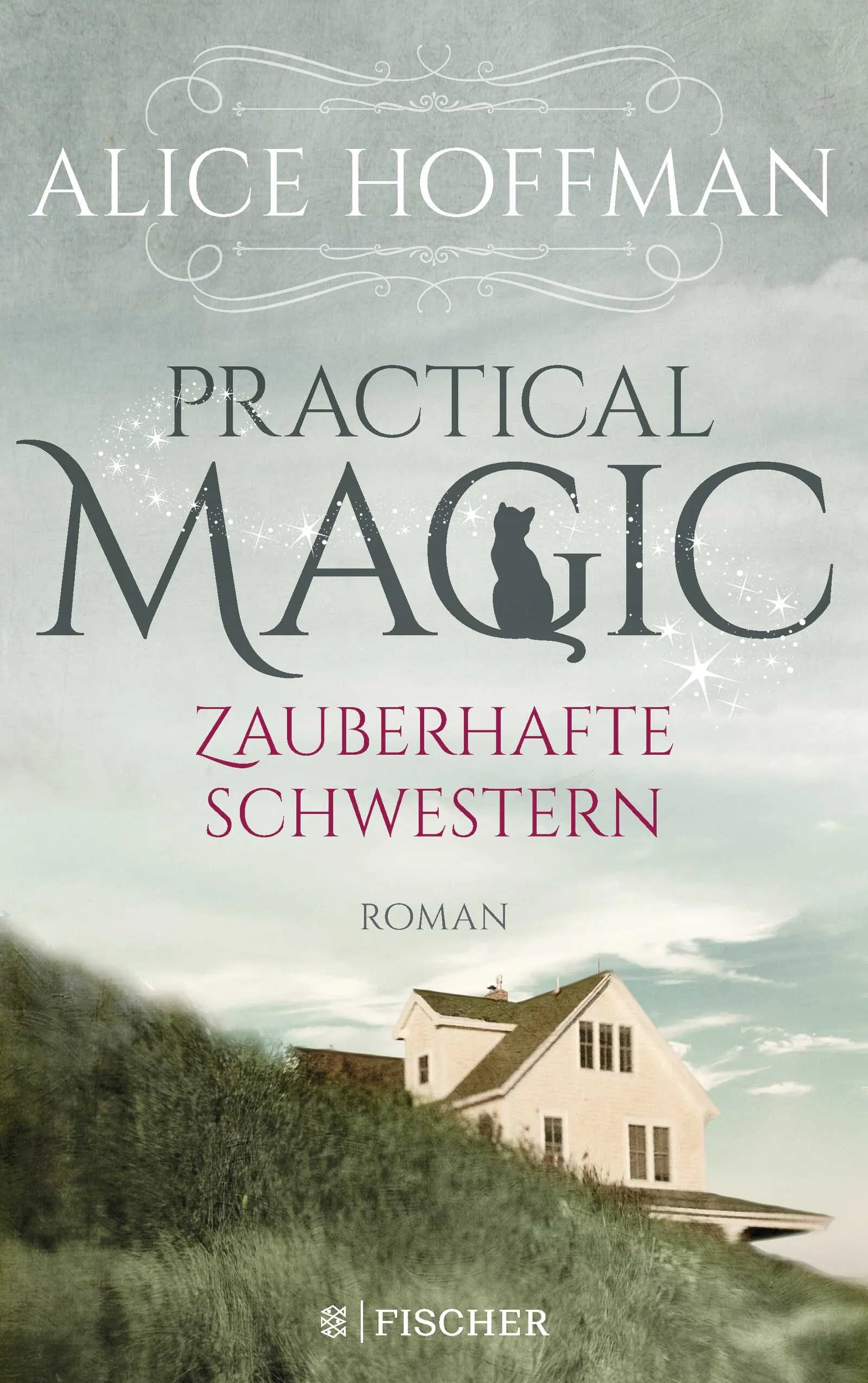 Buchcover von 'Practical Magic. Zauberhafte Schwestern' - Paperback von Alice Hoffman