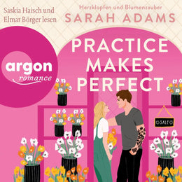 Cover: Practice Makes Perfect (Hörbuch Download) von Sarah Adams