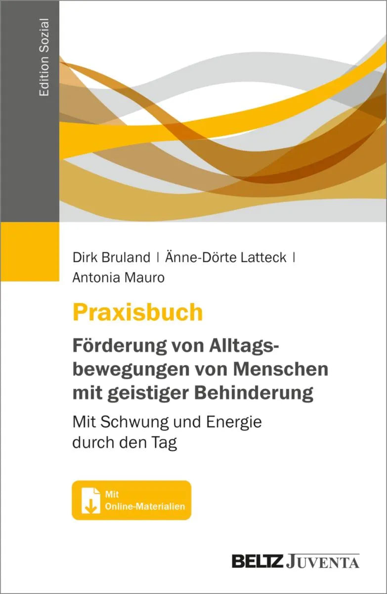 Cover: Praxisbuch Förderung von Alltagsbewegungen von Menschen mit geistiger Behinderung (E-Book) von Dirk Bruland