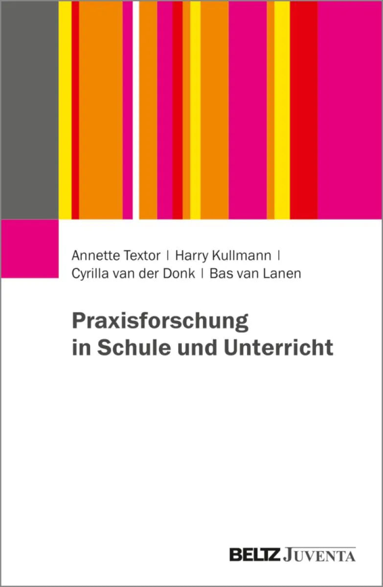 Cover: Praxisforschung in Schule und Unterricht (E-Book) von Annette Textor