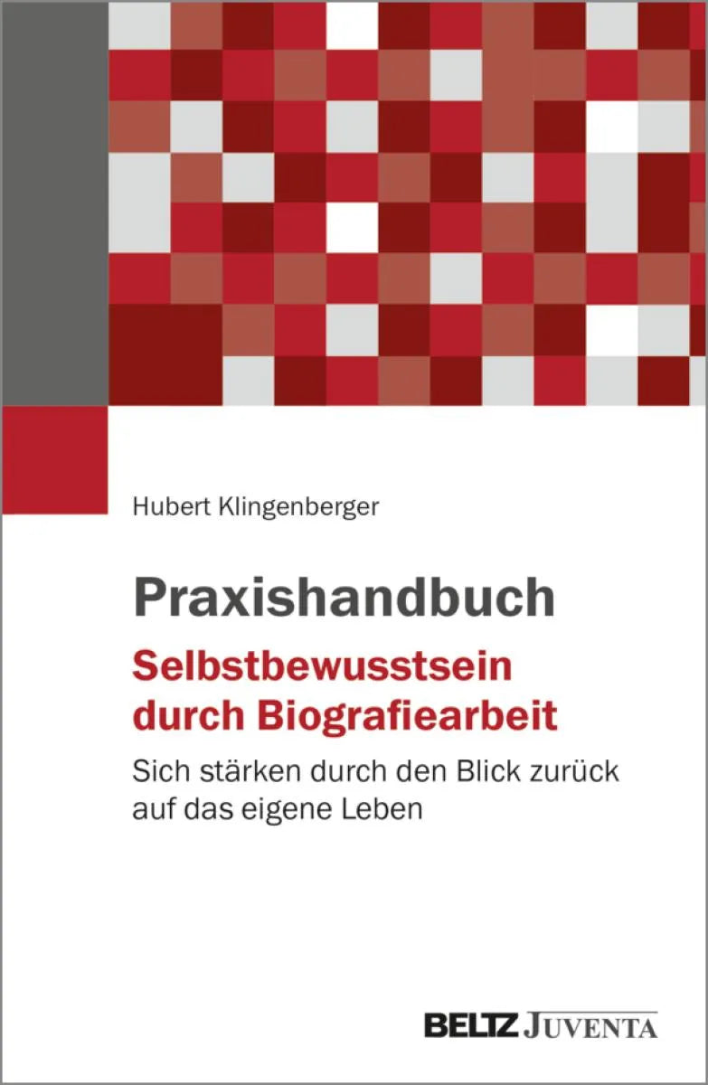 Cover: Praxishandbuch Selbstbewusstsein durch Biografiearbeit (E-Book) von Hubert Klingenberger