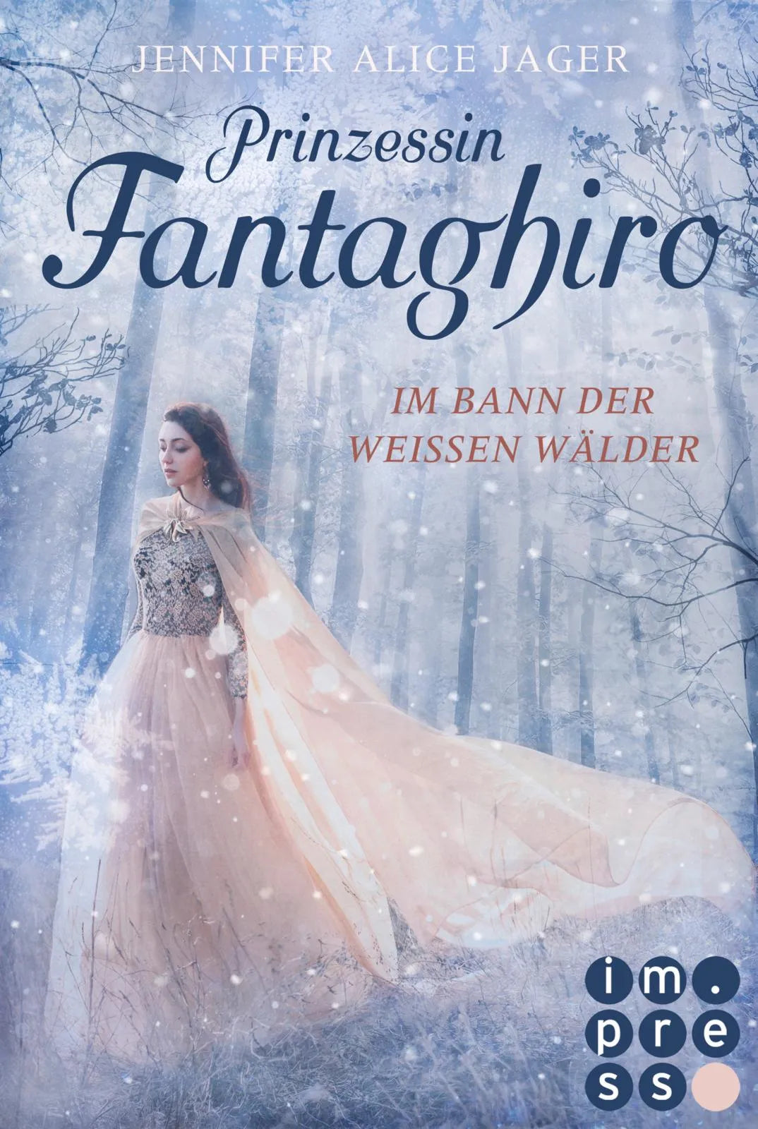 Buchcover von 'Prinzessin Fantaghiro. Im Bann der Weißen Wälder' - Taschenbuch von Jennifer Alice Jager