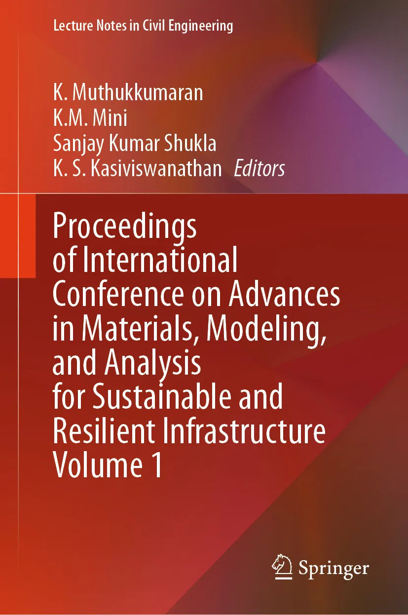 Cover: Proceedings of International Conference on Advances in Materials, Modeling, and Analysis for Sustainable and Resilient Infrastructure Volume 1 (E-Book)