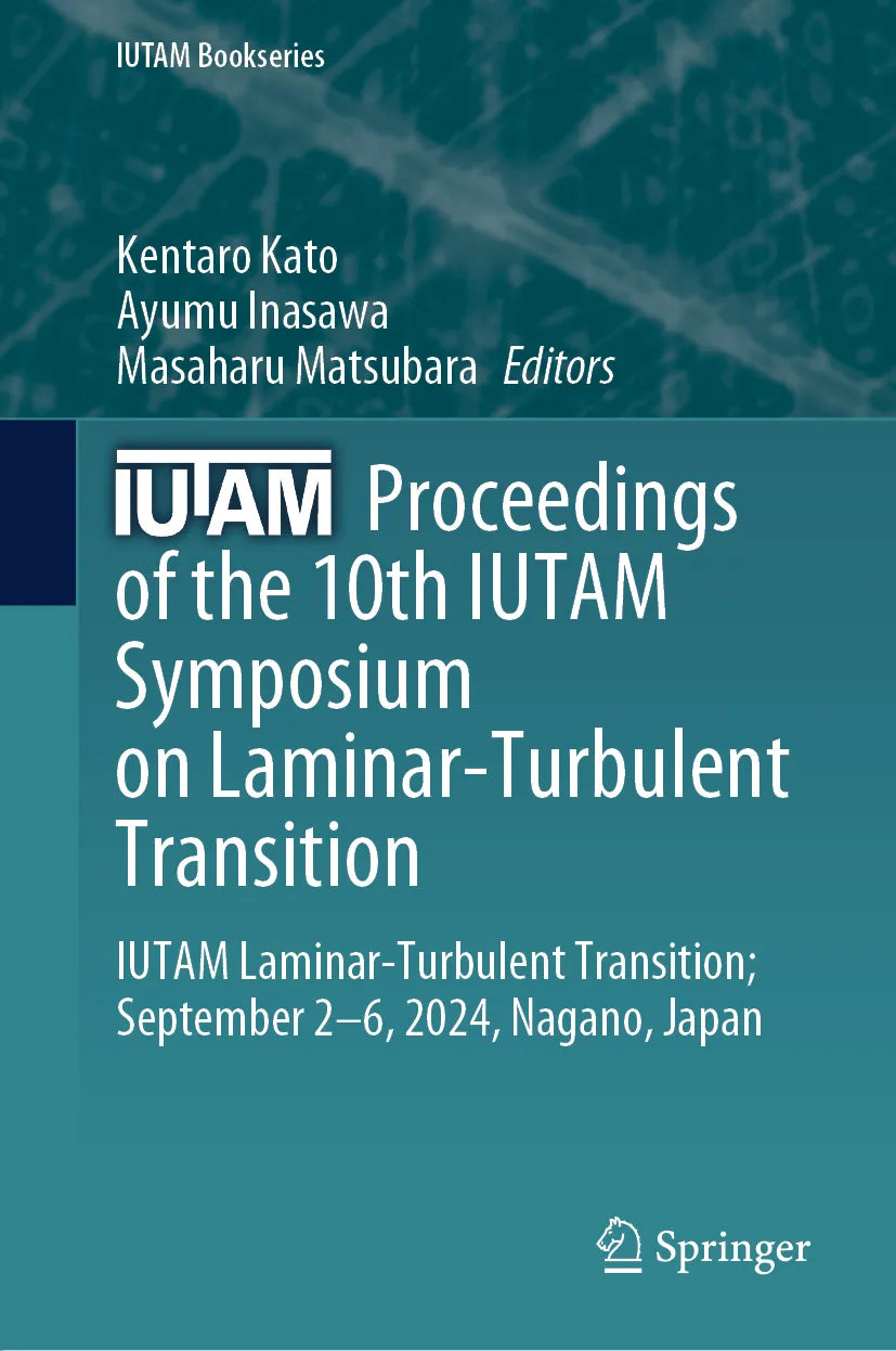 Cover: Proceedings of the 10th IUTAM Symposium on Laminar-Turbulent Transition (E-Book)