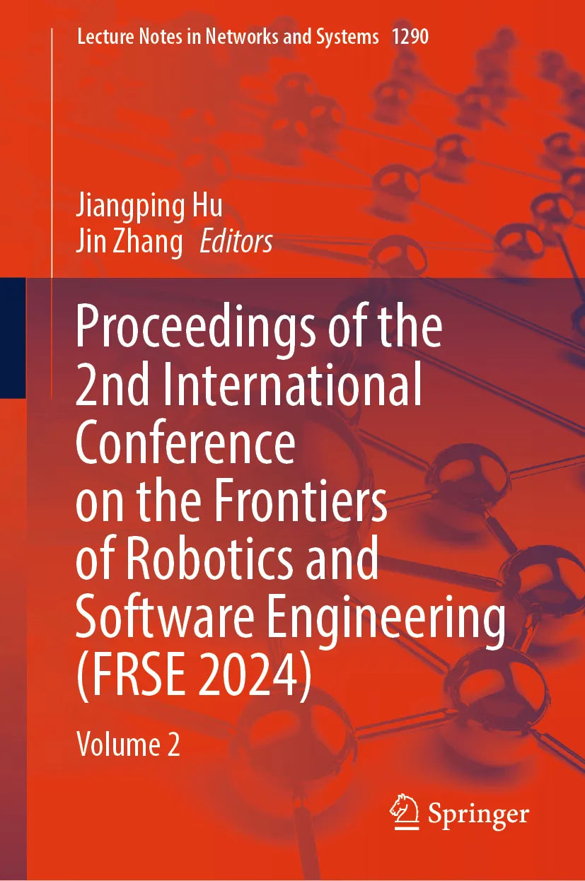Cover: Proceedings of the 2nd International Conference on the Frontiers of Robotics and Software Engineering (E-Book)