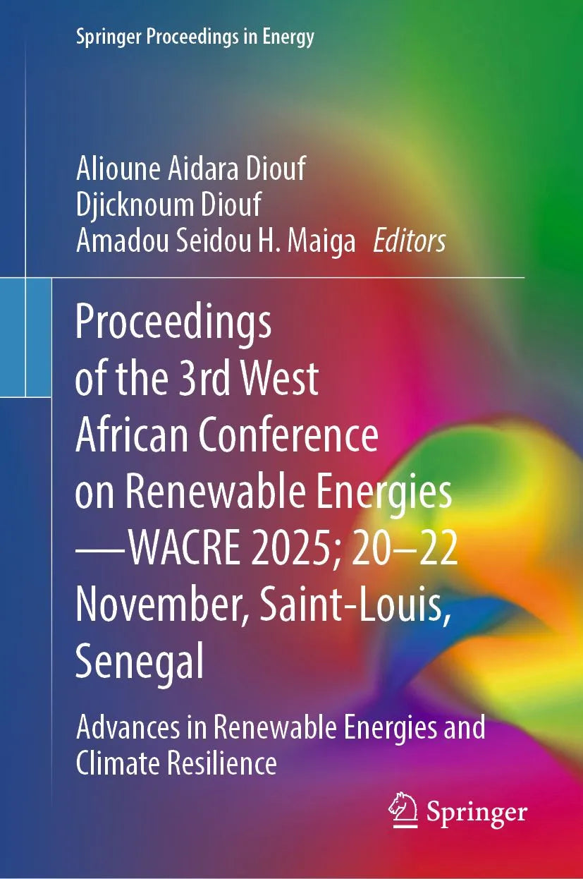 Cover: Proceedings of the 3rd West African Conference on Renewable Energies-WACRE 2025; 20-22 November, Saint-Louis, Senegal (E-Book) von Alioune Aidara Diouf