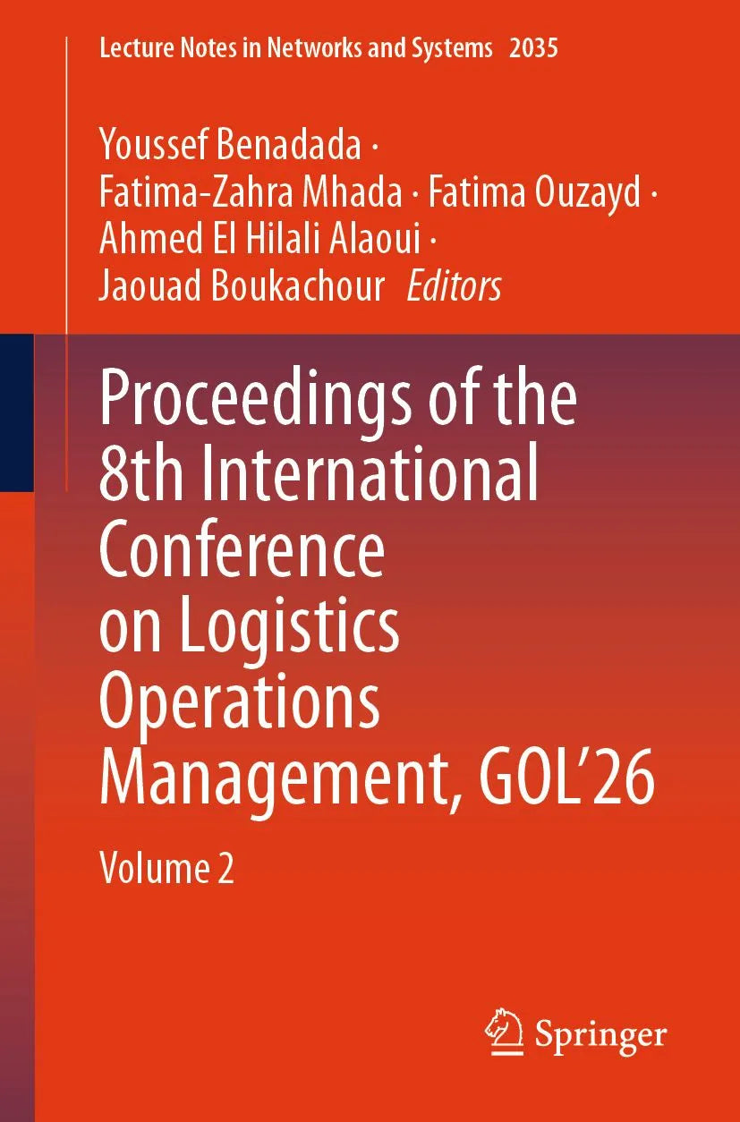 Cover: Proceedings of the 8th International Conference on Logistics Operations Management, GOL'26 (E-Book) von Youssef Benadada