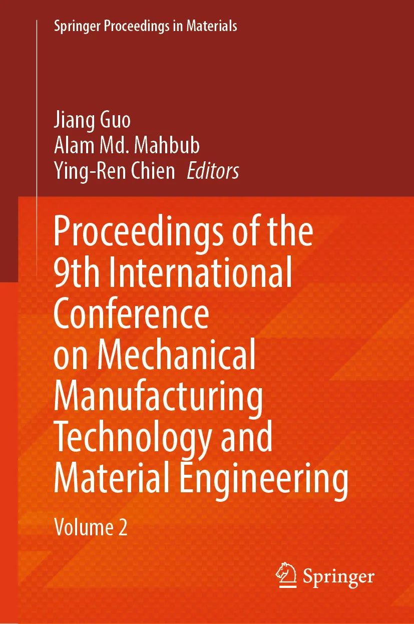 Cover: Proceedings of the 9th International Conference on Mechanical Manufacturing Technology and Material Engineering (E-Book)