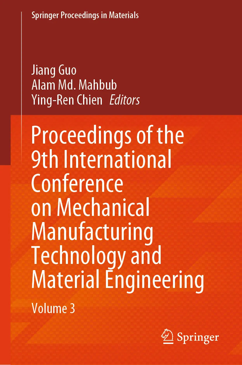 Cover: Proceedings of the 9th International Conference on Mechanical Manufacturing Technology and Material Engineering (E-Book)