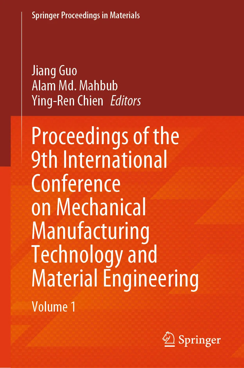 Cover: Proceedings of the 9th International Conference on Mechanical Manufacturing Technology and Material Engineering (E-Book)