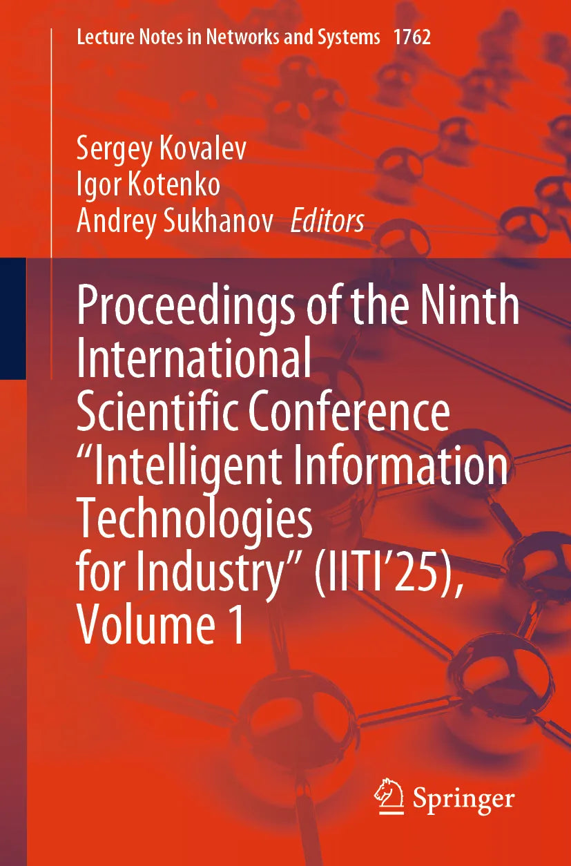 Cover: Proceedings of the Ninth International Scientific Conference “Intelligent Information Technologies for Industry” (E-Book)