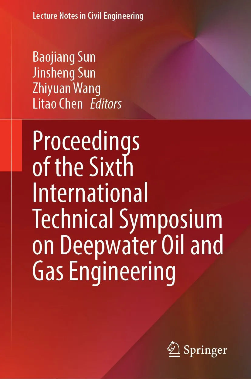 Cover: Proceedings of the Sixth International Technical Symposium on Deepwater Oil and Gas Engineering (E-Book) von Baojiang Sun