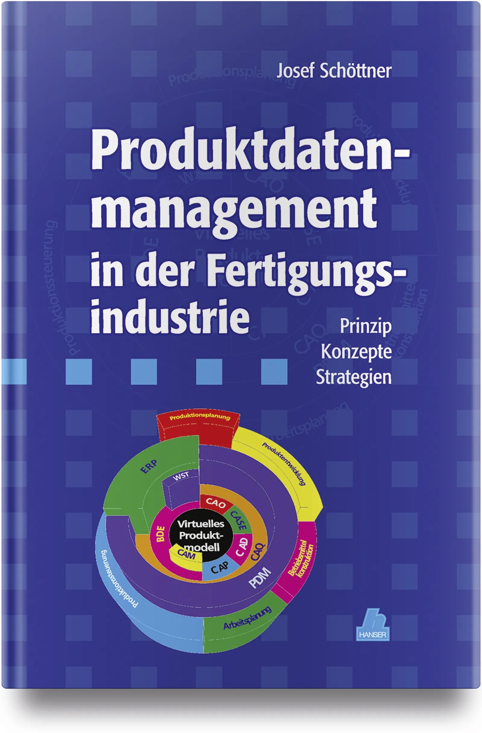 Buchcover von 'Produktdatenmanagement in der Fertigungsindustrie' - Gebundene Ausgabe von Josef Schöttner