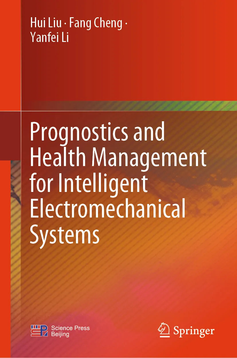 Cover: Prognostics and Health Management for Intelligent Electromechanical Systems (E-Book) von Hui Liu