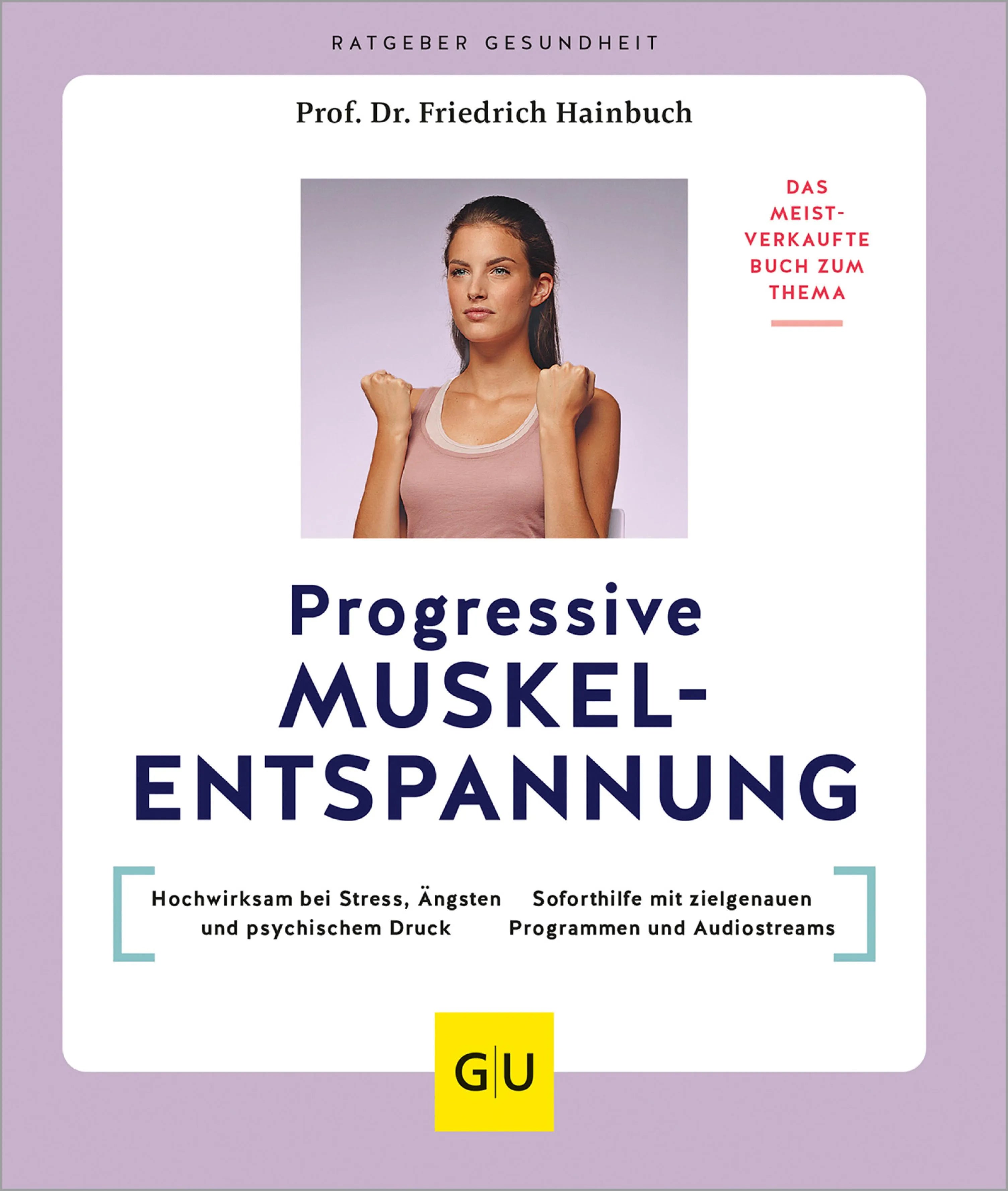 Cover: Progressive Muskelentspannung (E-Book) von Prof. Dr. Friedrich Hainbuch